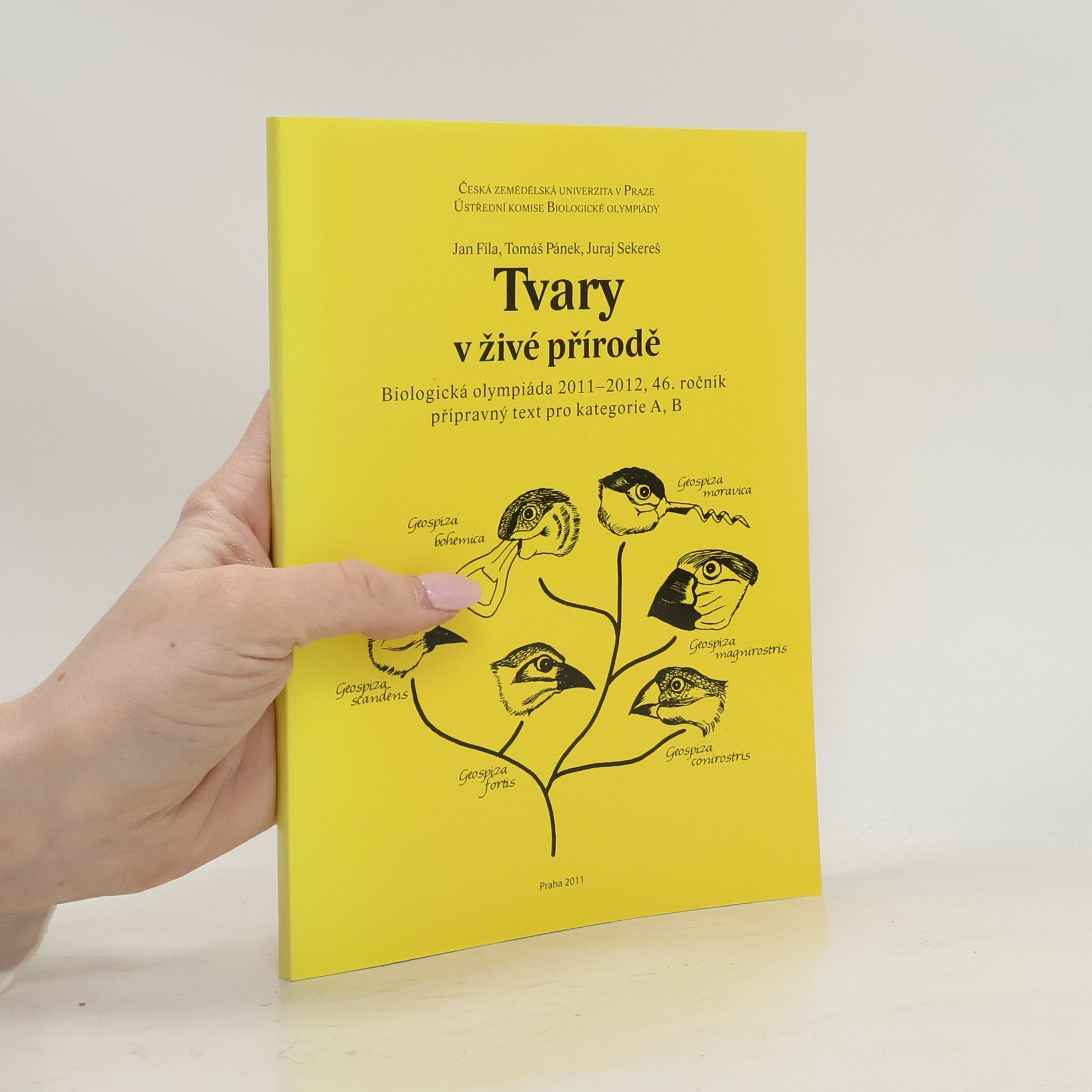 Jan Fíla Tvary v živé přírodě : biologická olympiáda 2011-2012, 46. ročník : přípravný text pro kategorie A, B