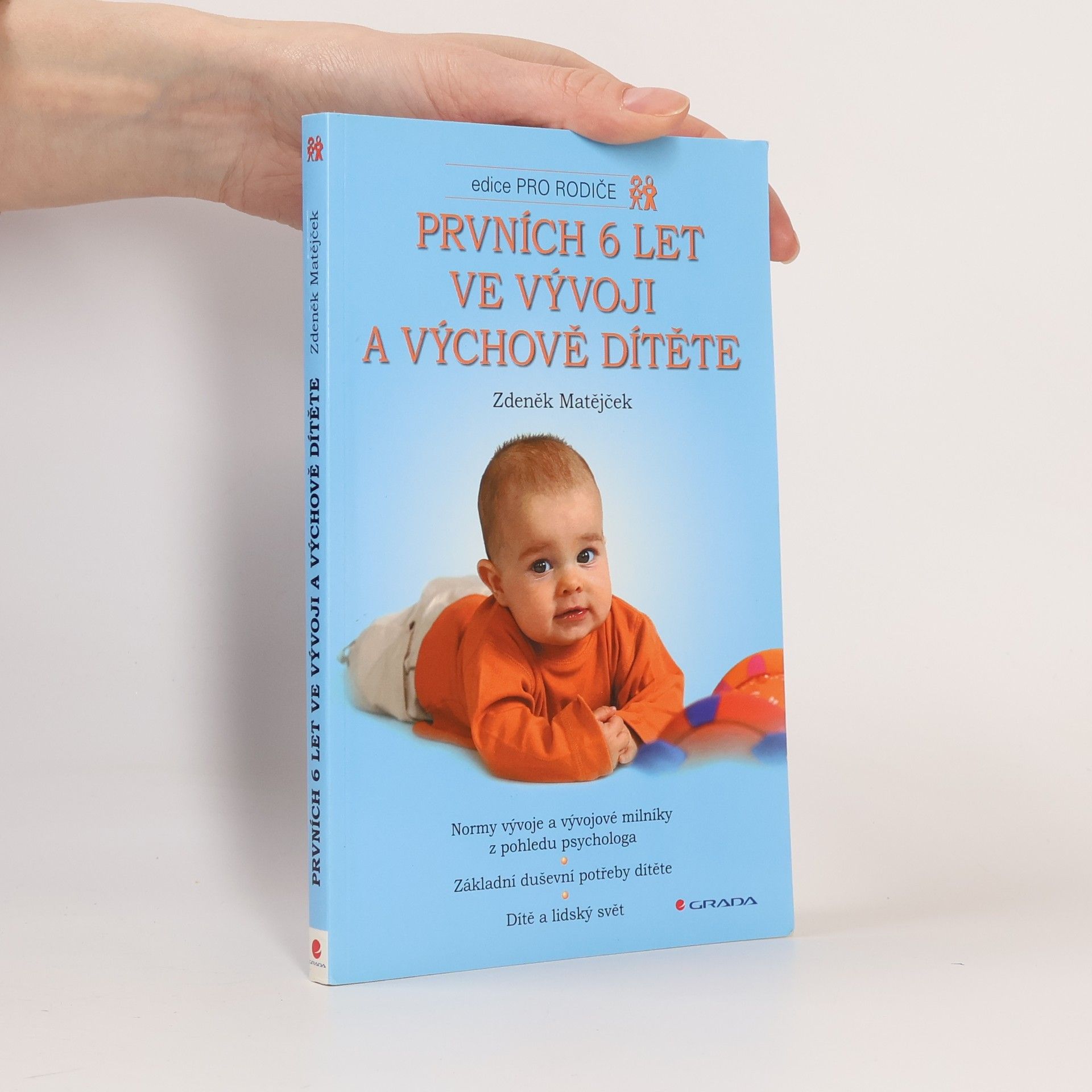 Zdeněk Matějček Prvních 6 let ve vývoji a výchově dítěte