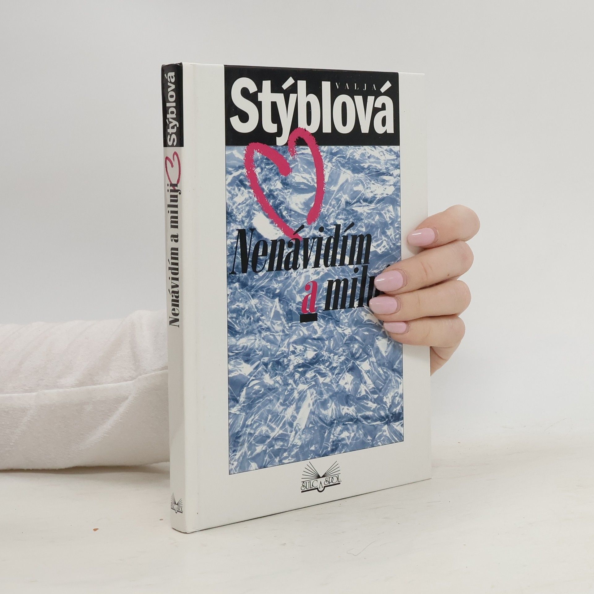 Valja Stýblová Nenávidím a miluji