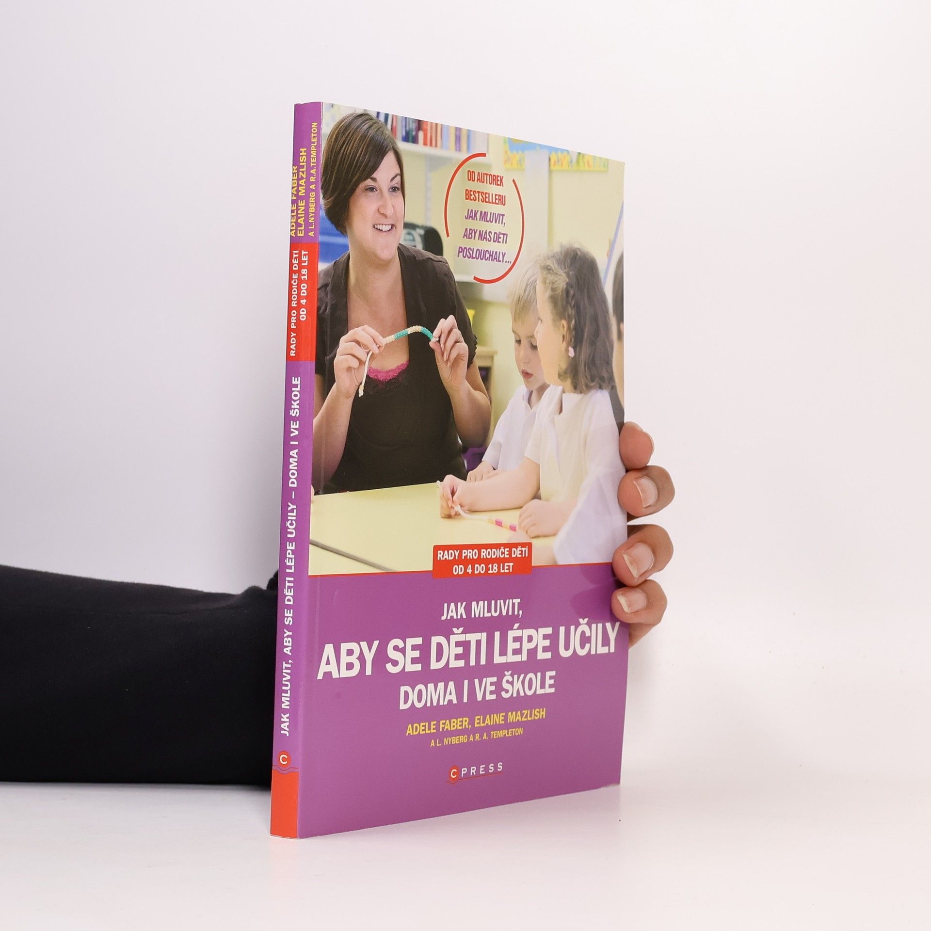 Adele Faber Jak mluvit, aby se děti lépe učily - doma i ve škole