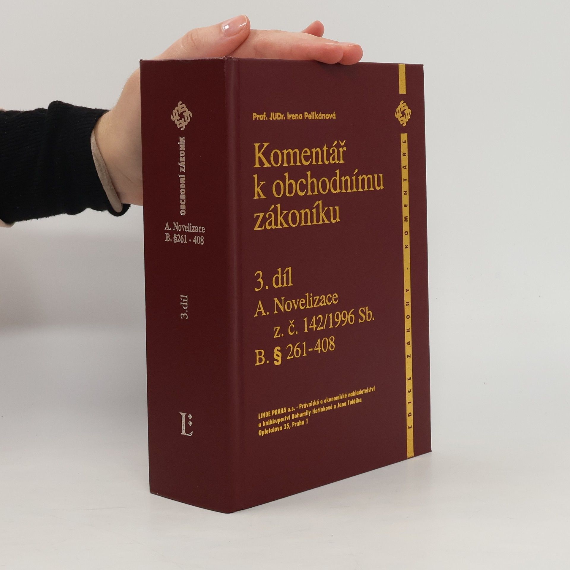 Irena Pelikánová Komentář k obchodnímu zákoníku. 3. díl