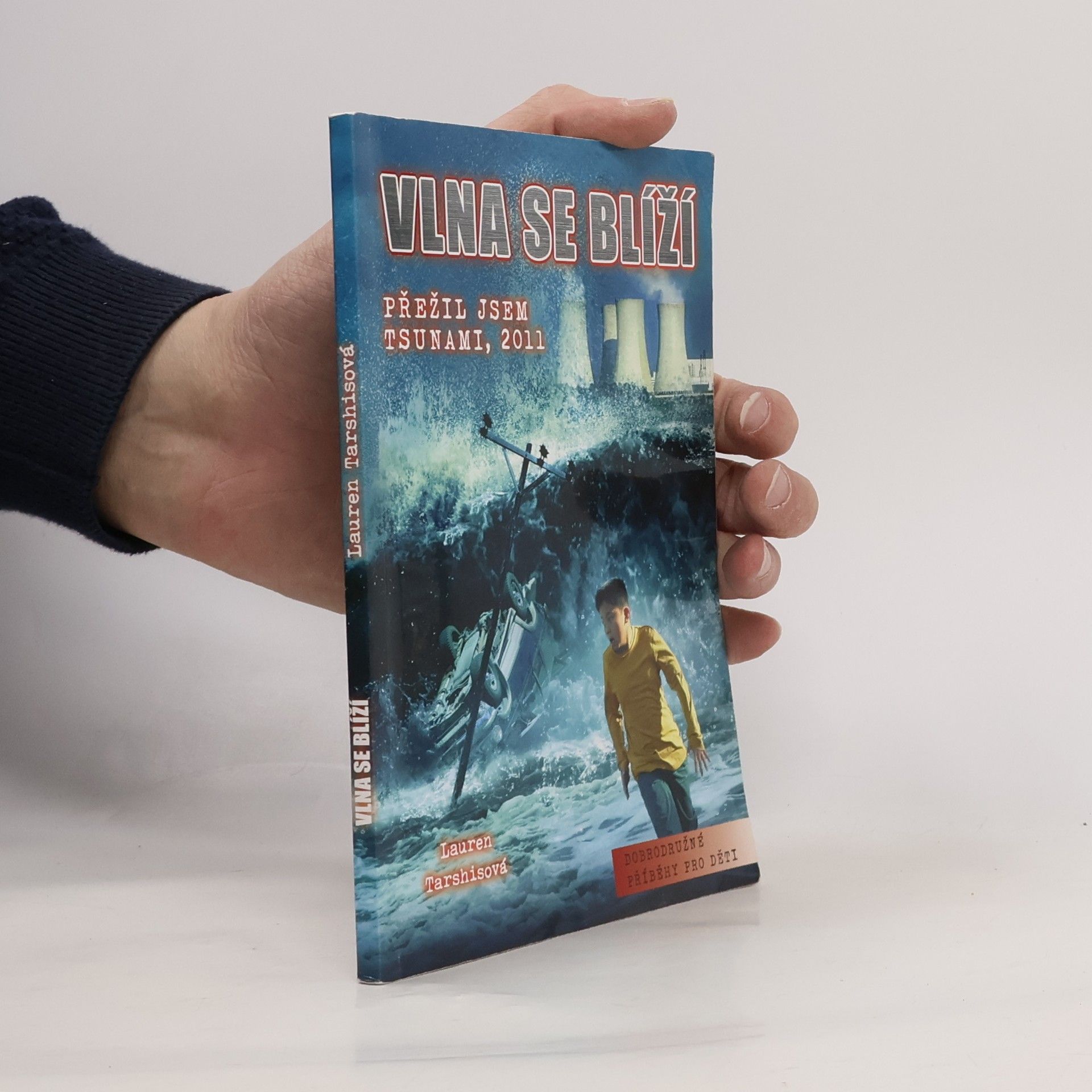 Lauren Tarshis Vlna se blíží: přežil jsem tsunami, 2011