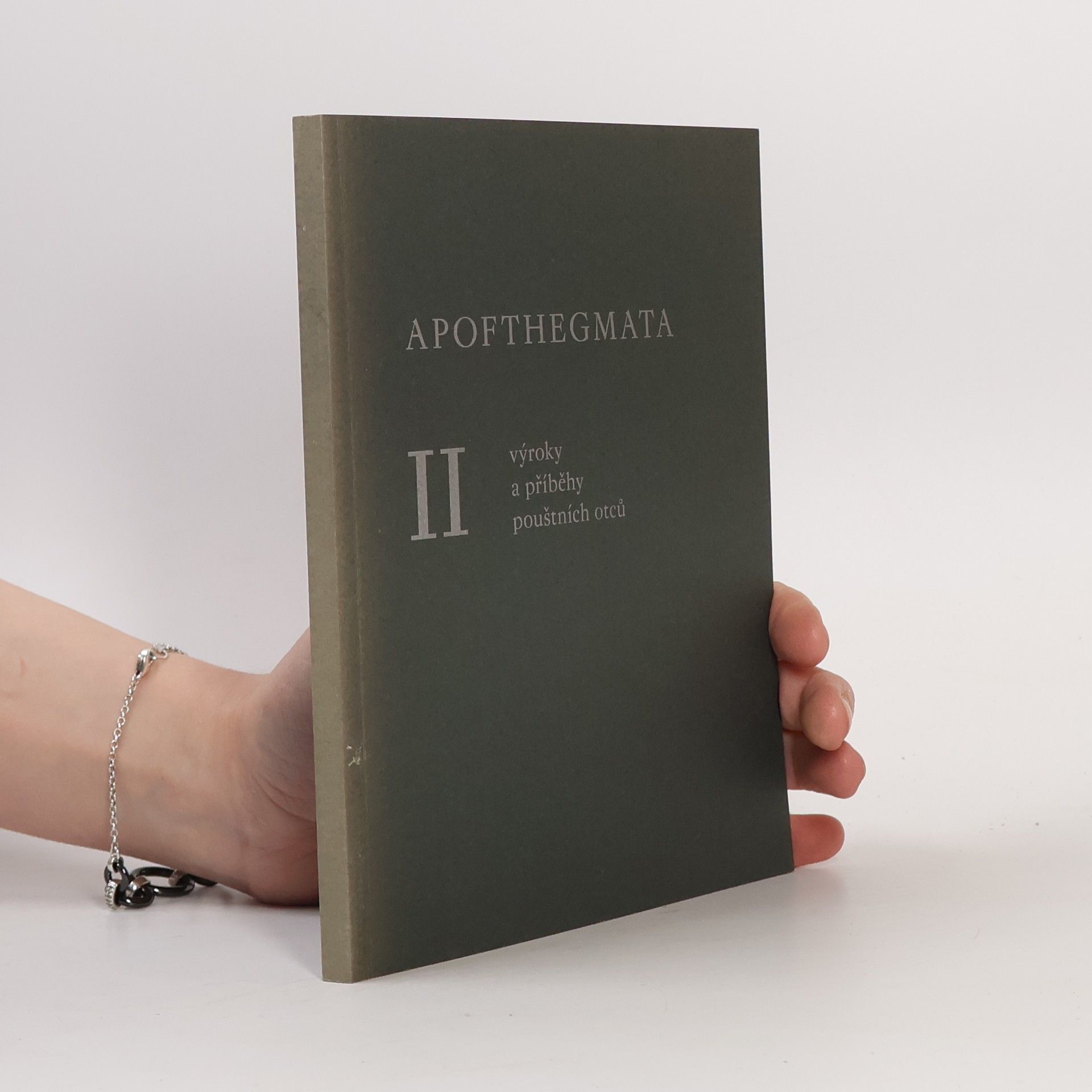 Collectif d'auteurs Apofthegmata II. - Výroky a příběhy pouštních otců