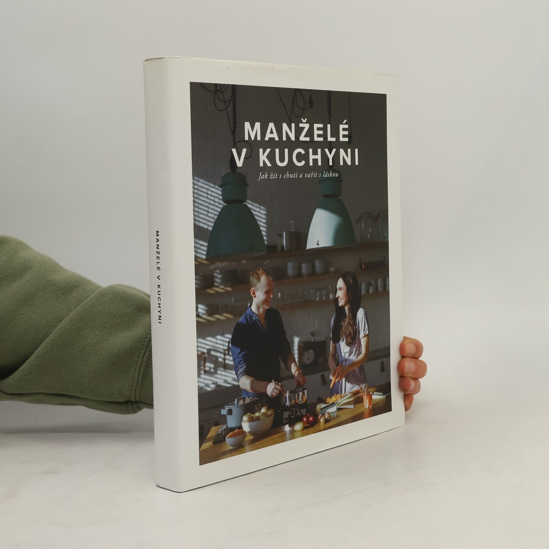 Manželé v kuchyni. Jak žít s chutí a vařit s láskou