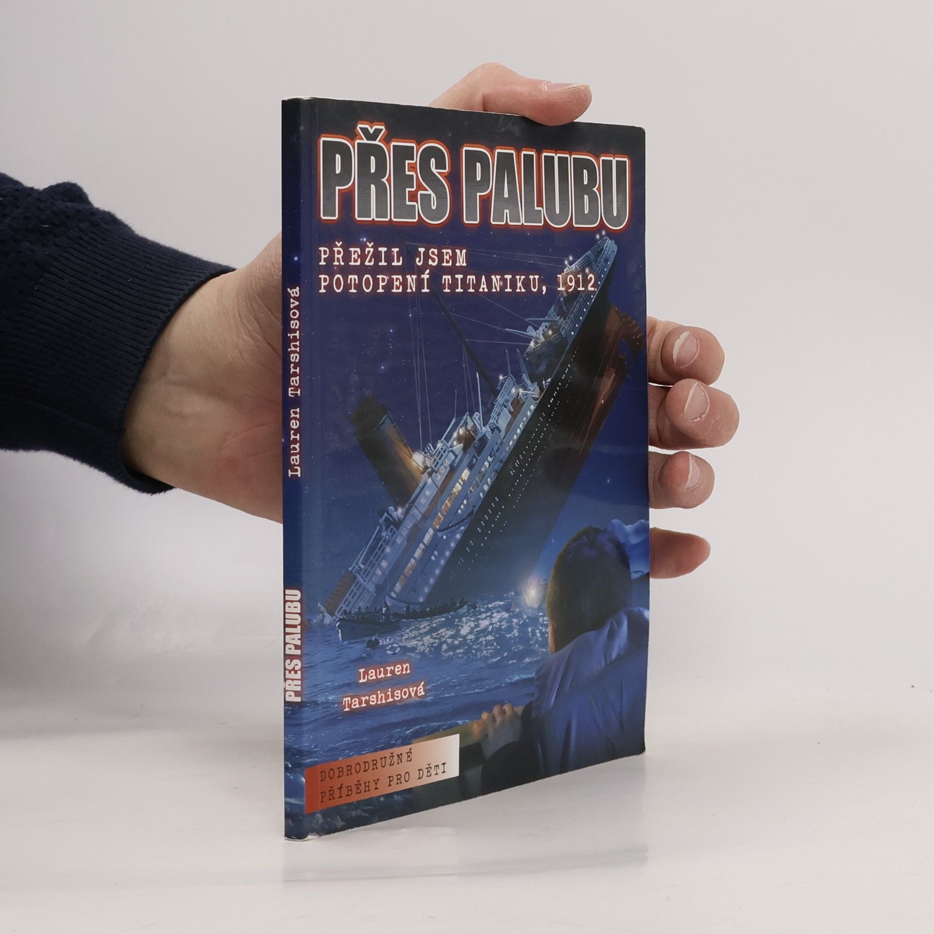 Scott Dawson Přes palubu: Přežil jsem potopení Titaniku, 1912