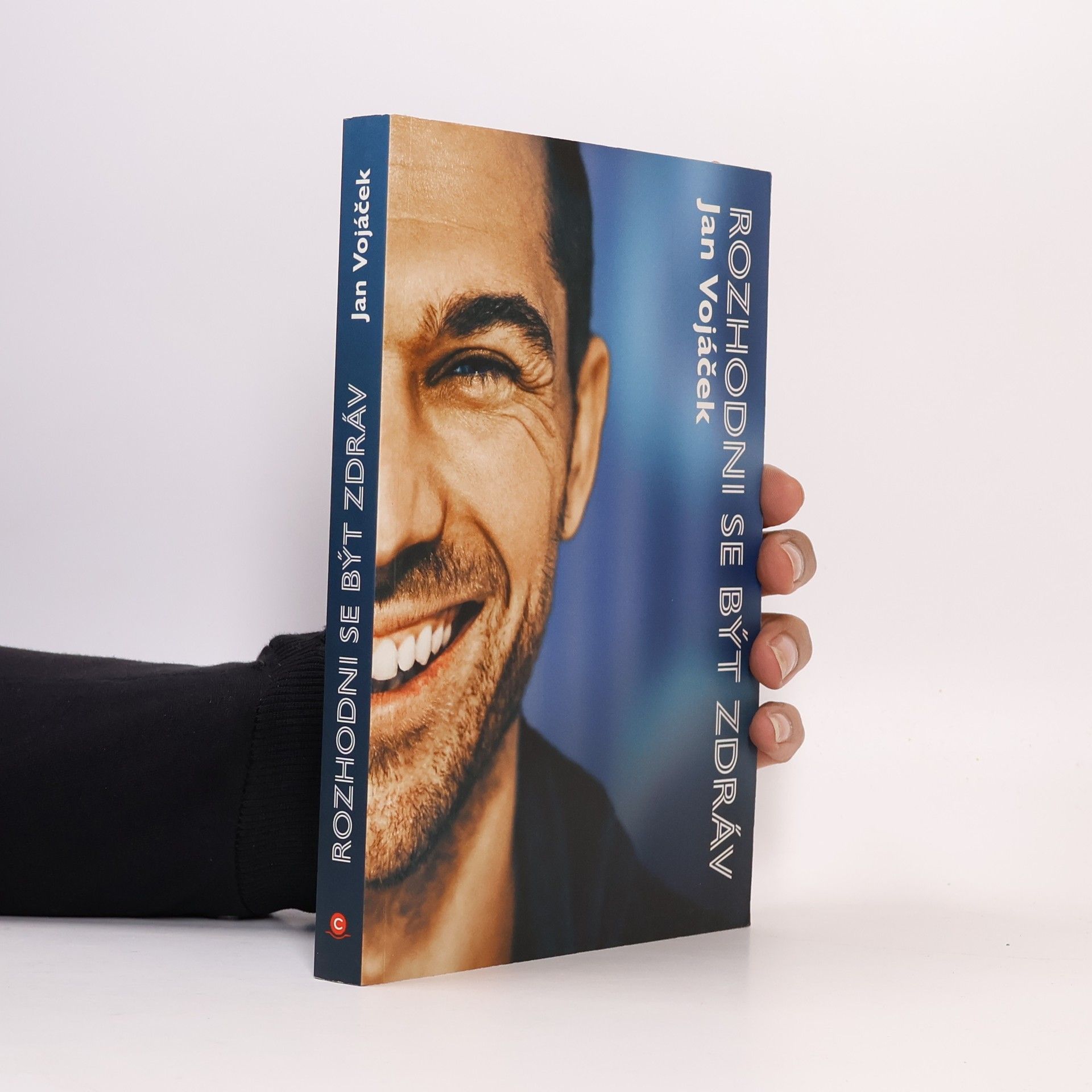 Jan Vojáček Rozhodni se být zdráv