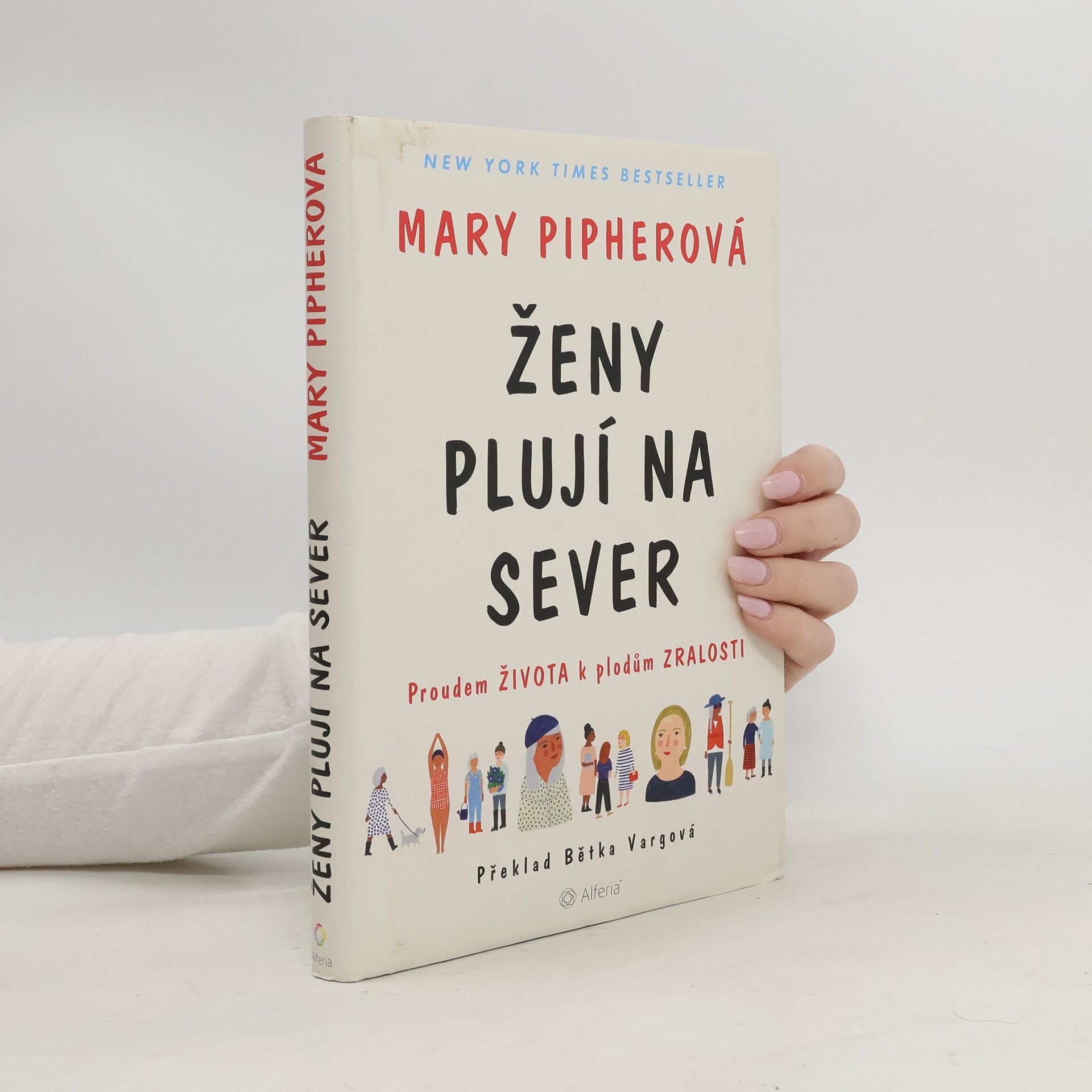 Mary Bray Pipher Ženy plují na sever. Proudem života k plodům zralosti