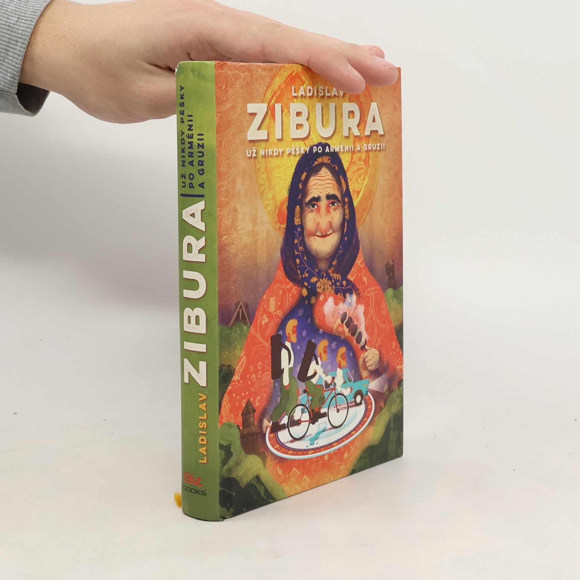 Ladislav Zibura Už nikdy pěšky po Arménii a Gruzii