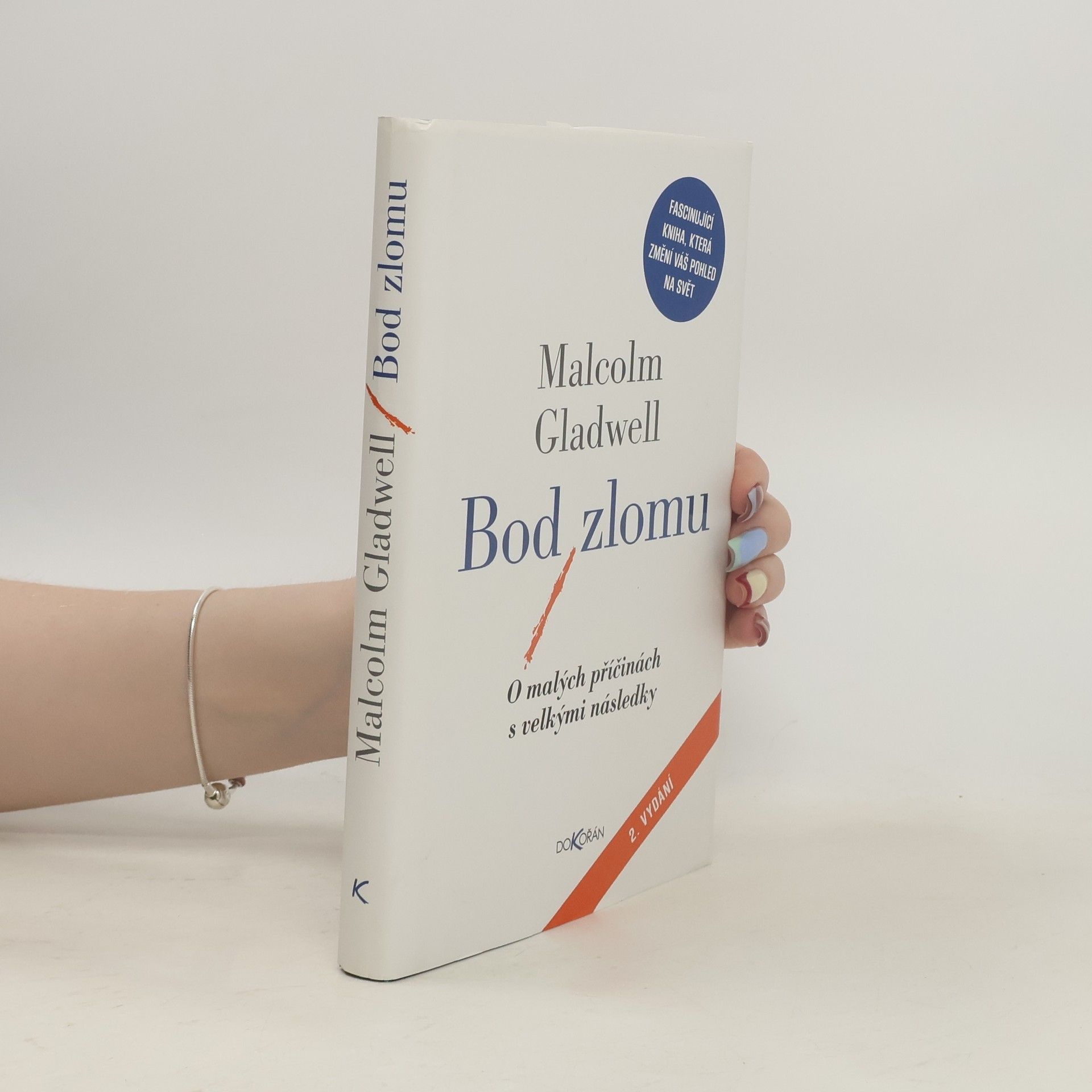 Malcolm Gladwell Bod zlomu: O malých příčinách s velkými následky