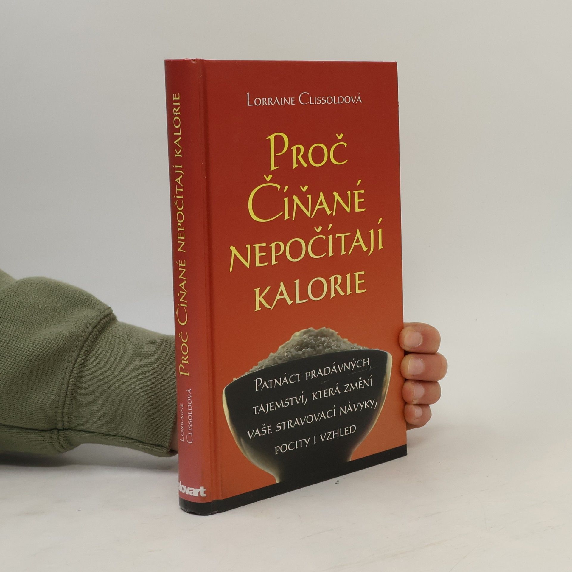 Lorraine Clissold Proč Číňané nepočítají kalorie