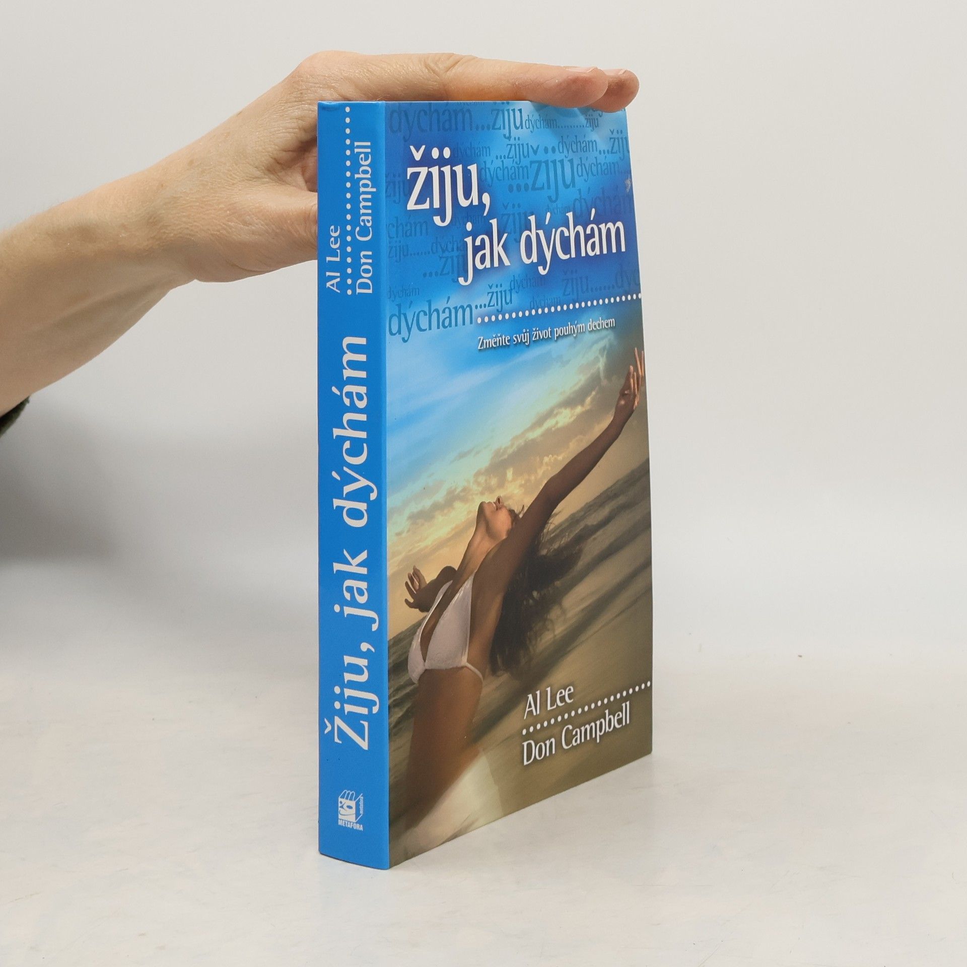 Al Lee Žiju, jak dýchám. Změňte svůj život pouhým dechem