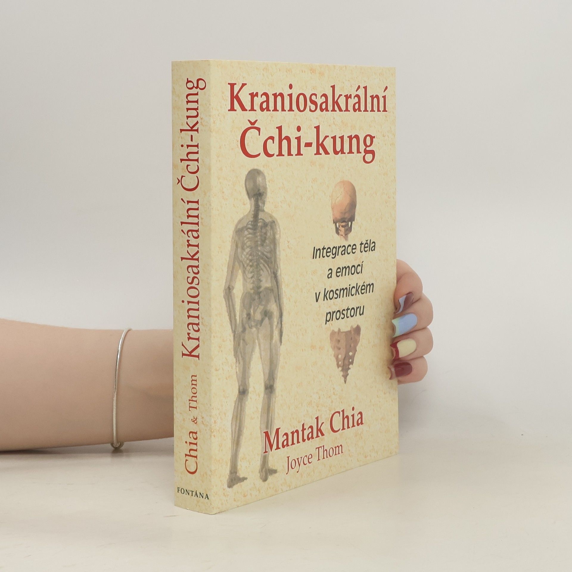 Mantak Chia Kraniosakrální Čchi-kung. Integrace těla a emocí v kosmickém proudu