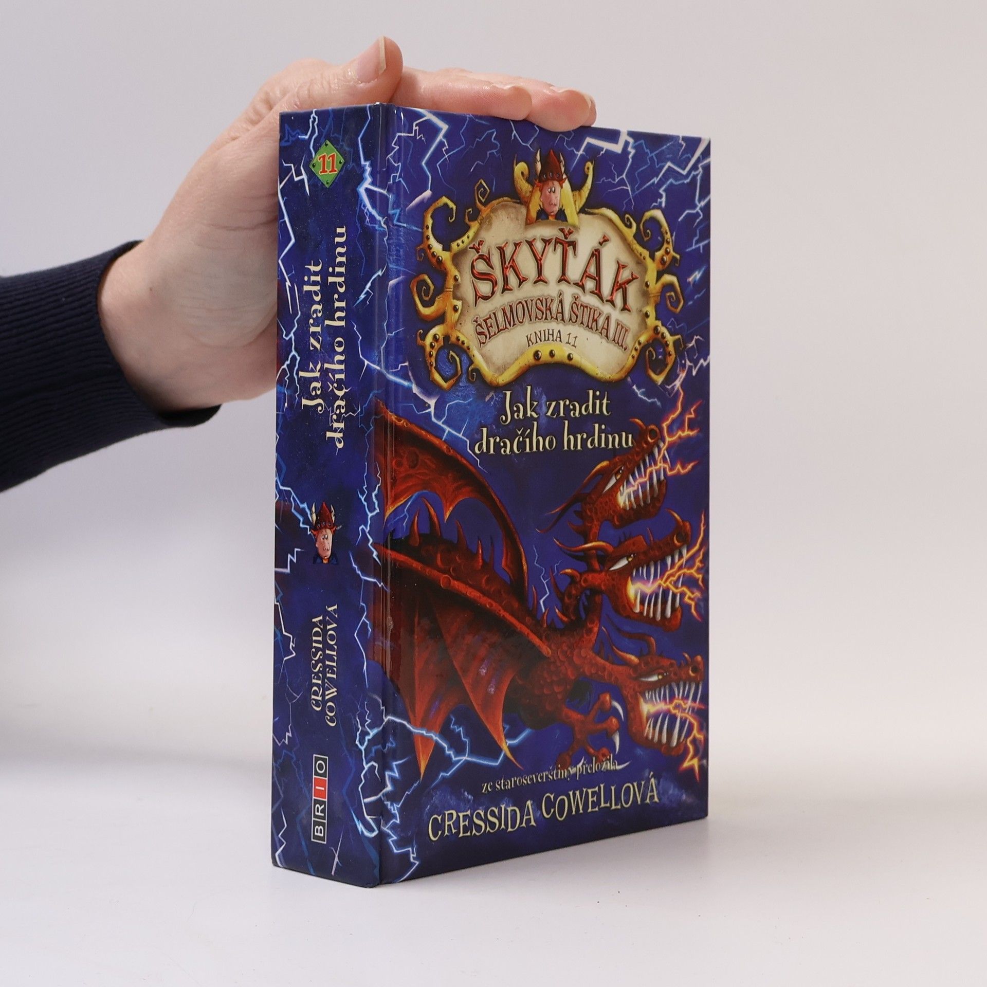 Cressida Cowell Škyťák Šelmovská Štika III. Kniha 11. Jak zradit dračího hrdinu