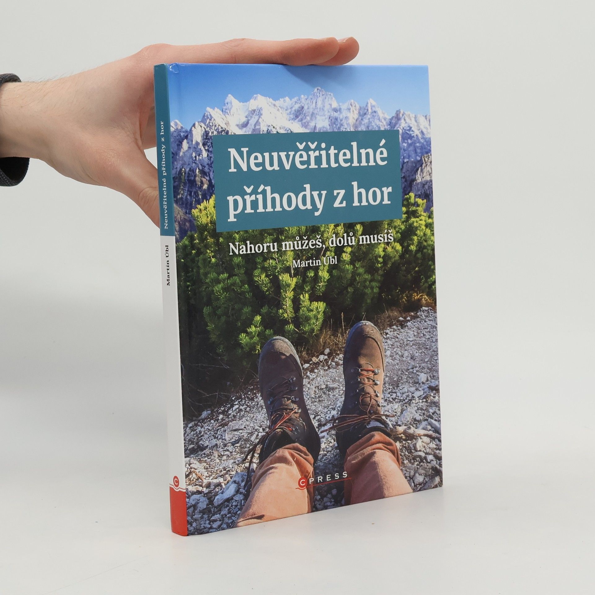 Martin Úbl Neuvěřitelné příhody z hor. Nahoru můžeš, dolů musíš