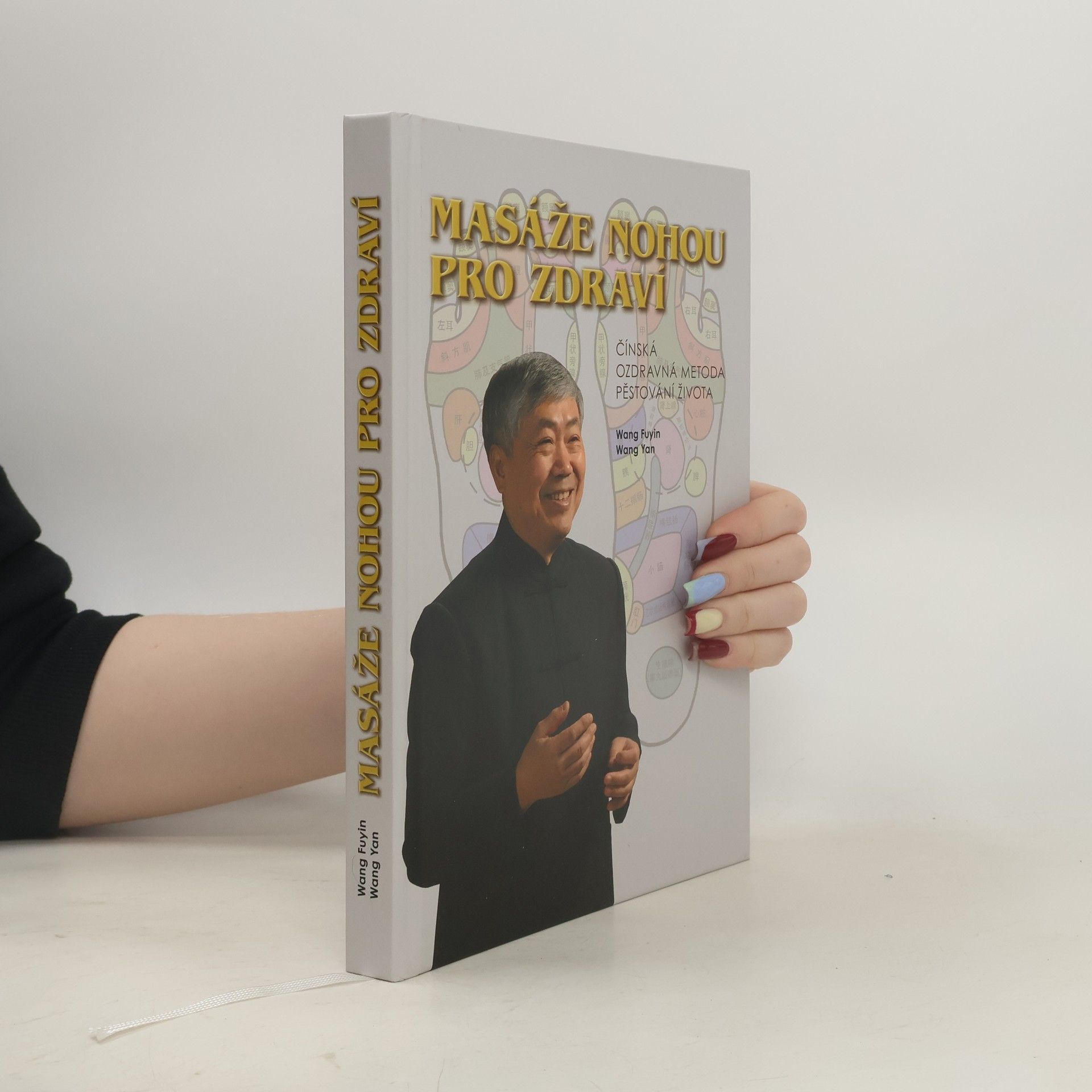 Vladimír Ando Masáže nohou pro zdraví : čínská ozdravná metoda pěstování života