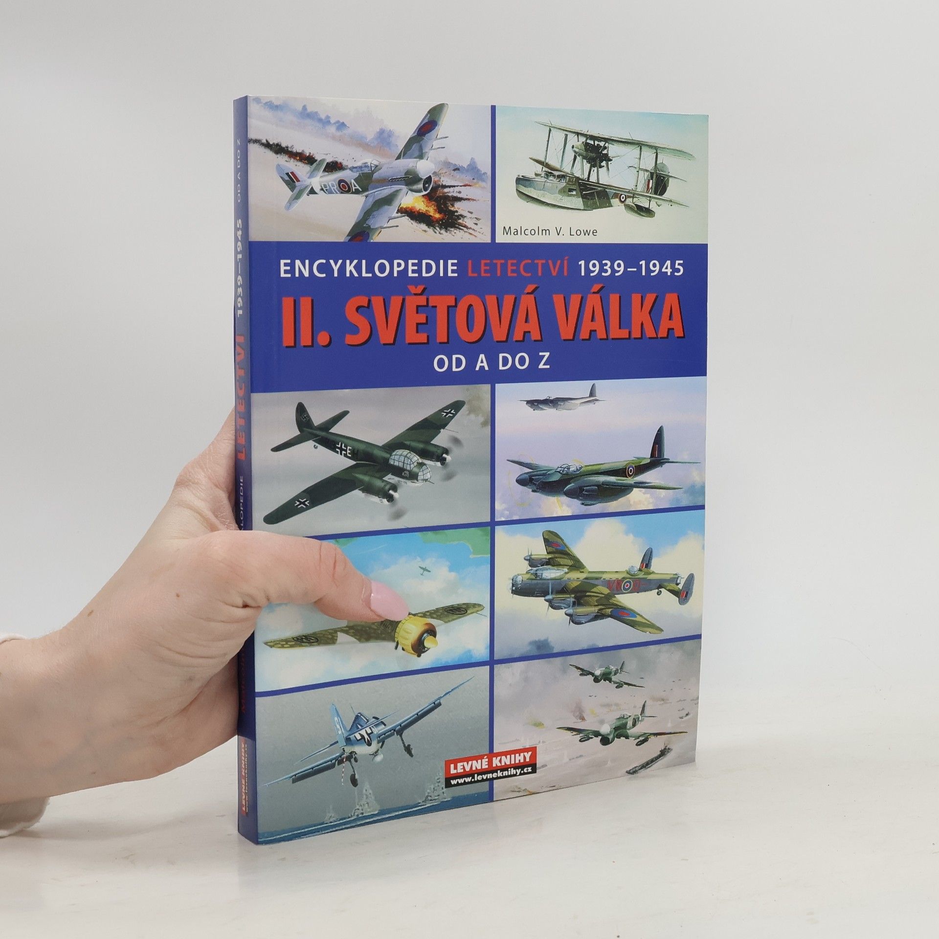 Malcolm V. Lowe II. světová válka. Od A do Z. Encyklopedie letectví 1939-1945