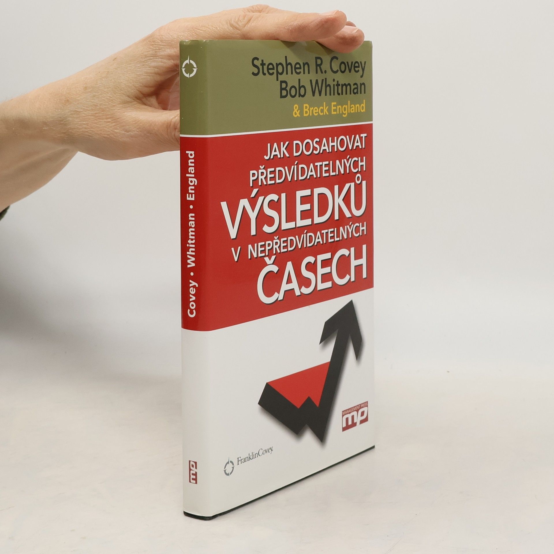 Stephen R. Covey Jak dosahovat předvídatelných výsledků v nepředvídatelných časech