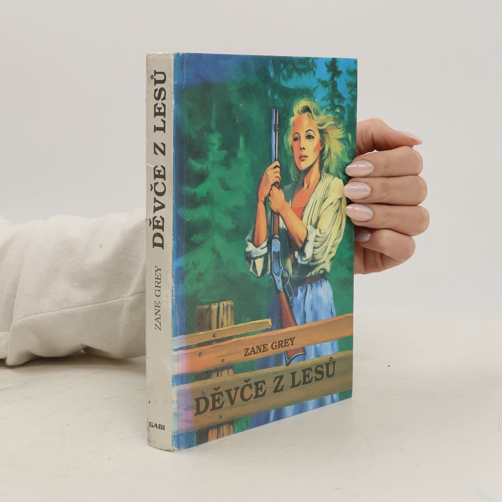 Zane Grey Děvče z lesů