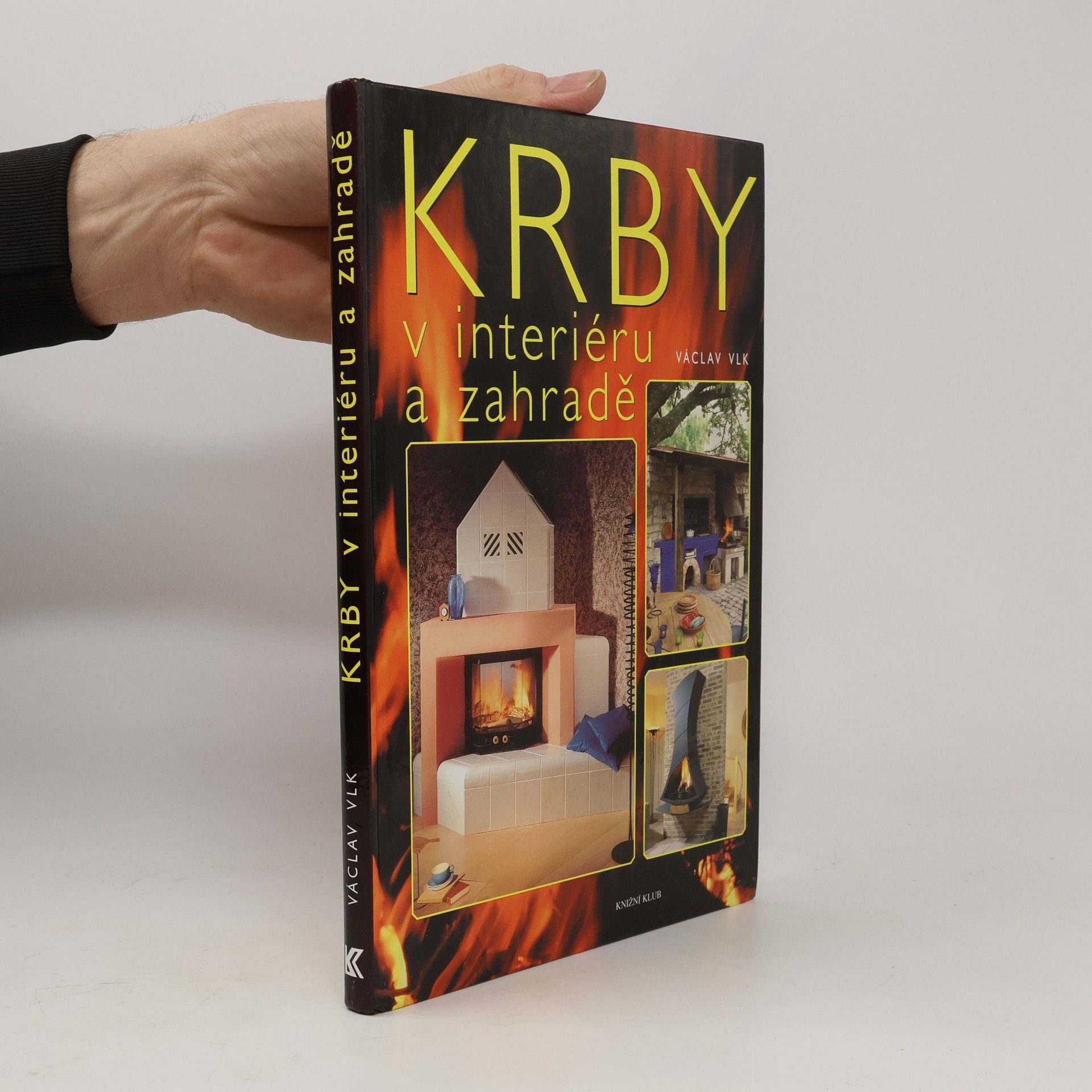 Václav Vlk Krby v interiéru a zahradě