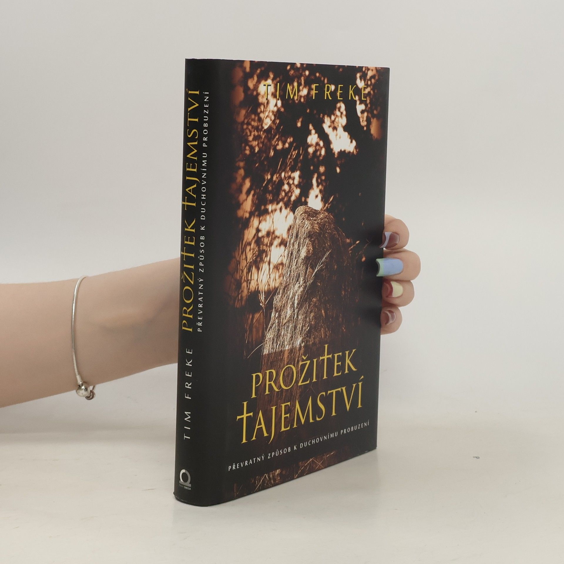 Timothy Freke Prožitek tajemství