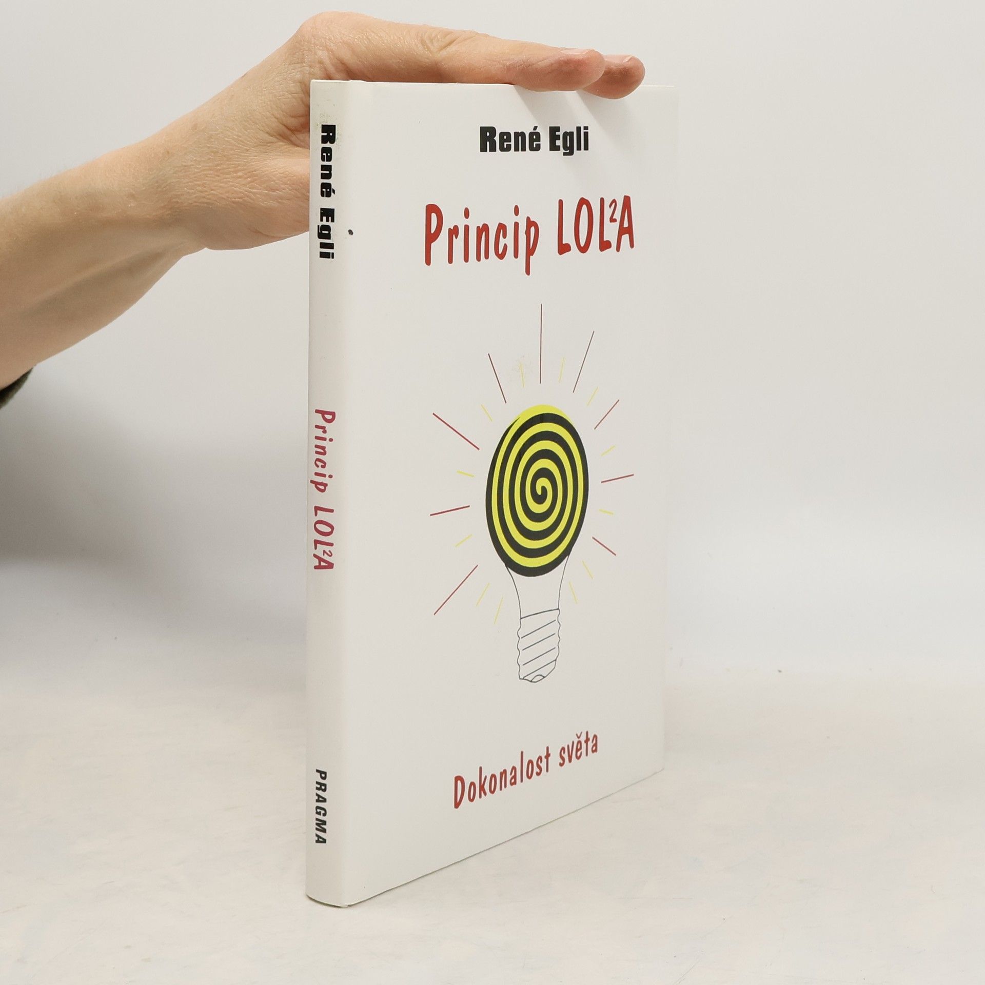 René Egli Princip Lol²a: Dokonalost světa
