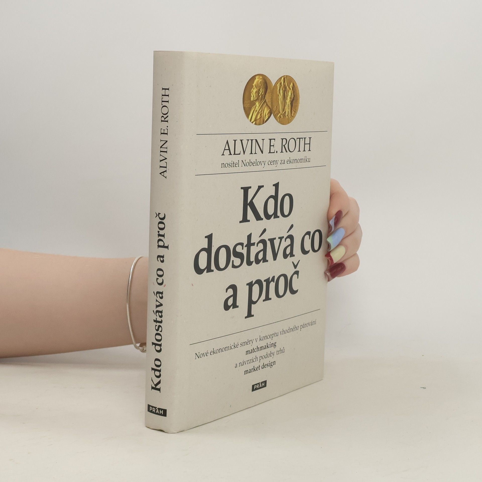 Alvin E. Roth Kdo dostává co a proč