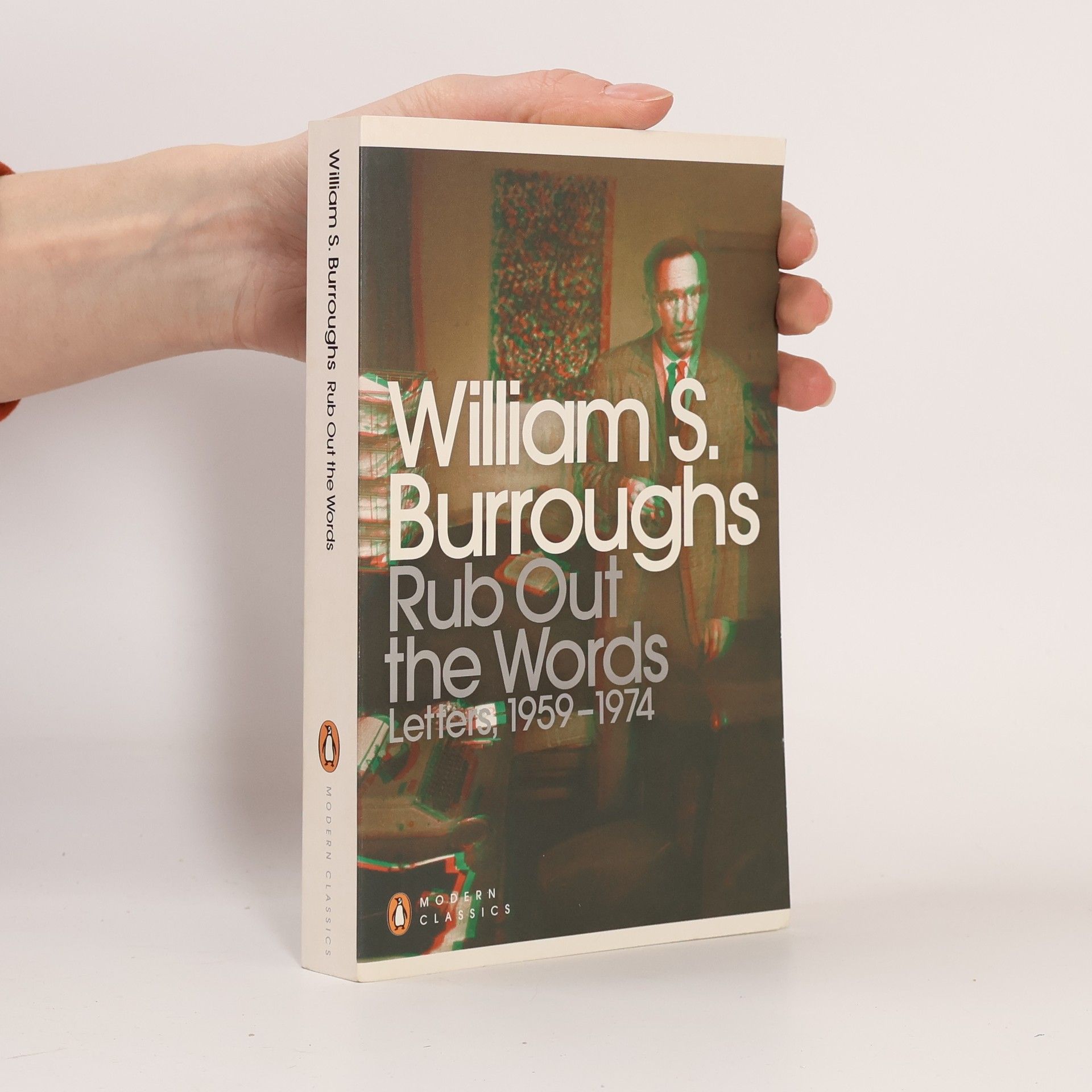 William S. Burroughs Penguin Modern Classics: Rub Out the Words
