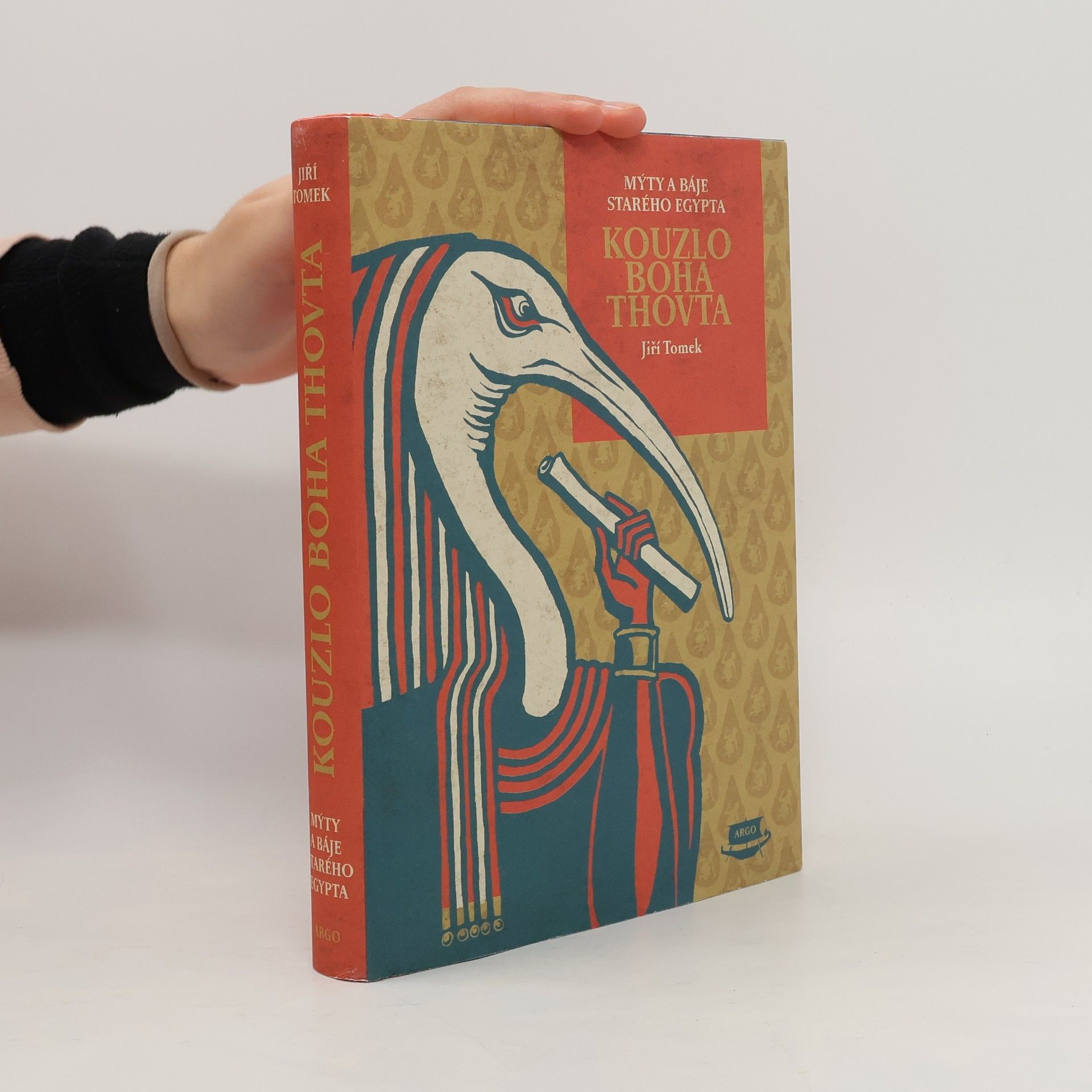 Jiří Tomek Kouzlo boha Thovta - Mýty a báje starého Egypta