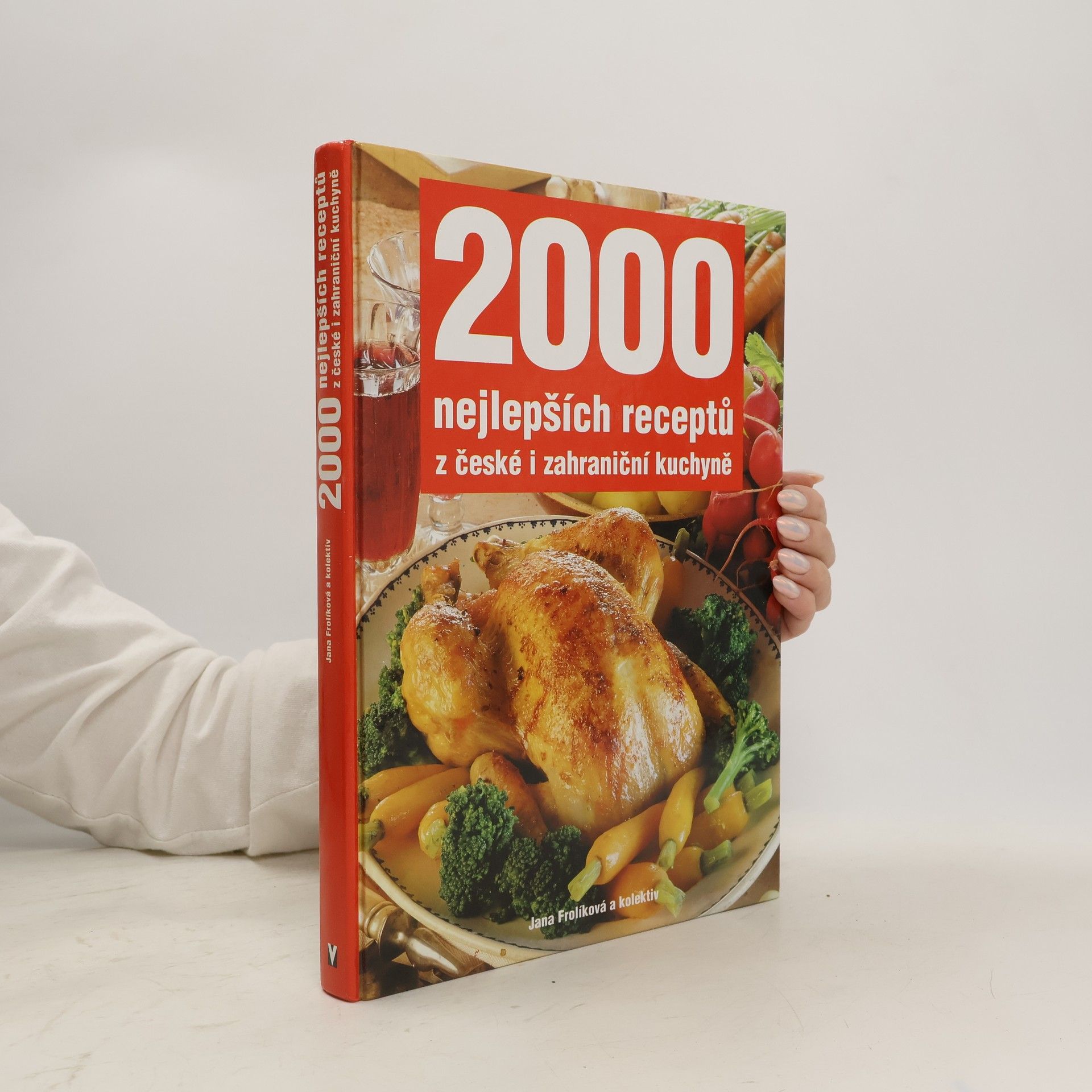 Jana Frolíková 2000 nejlepších receptů z české i zahraniční kuchyně