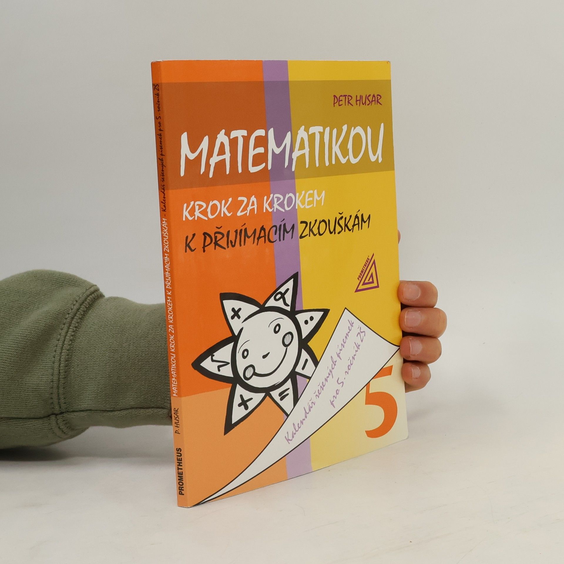 Petr Husar Matematikou krok za krokem k přijímacím zkouškám