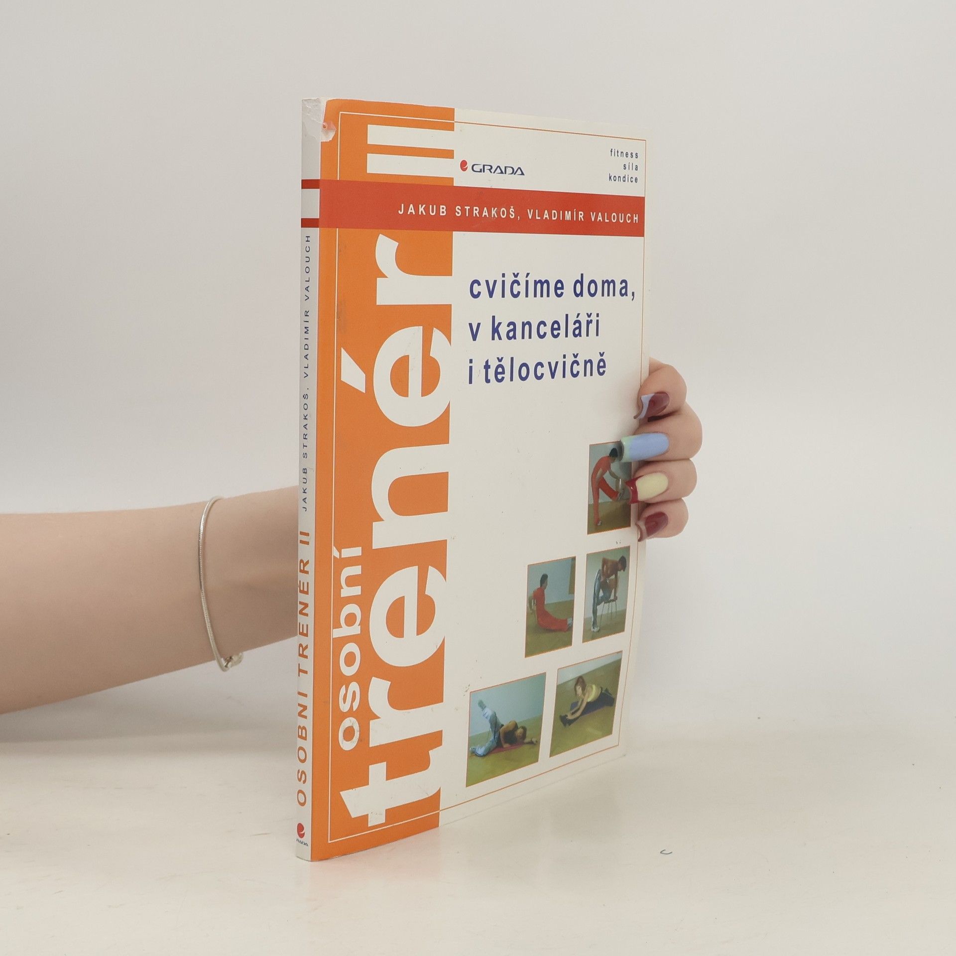 Jakub Strakoš Osobní trenér II: cvičíme doma, v kanceláři i tělocvičně