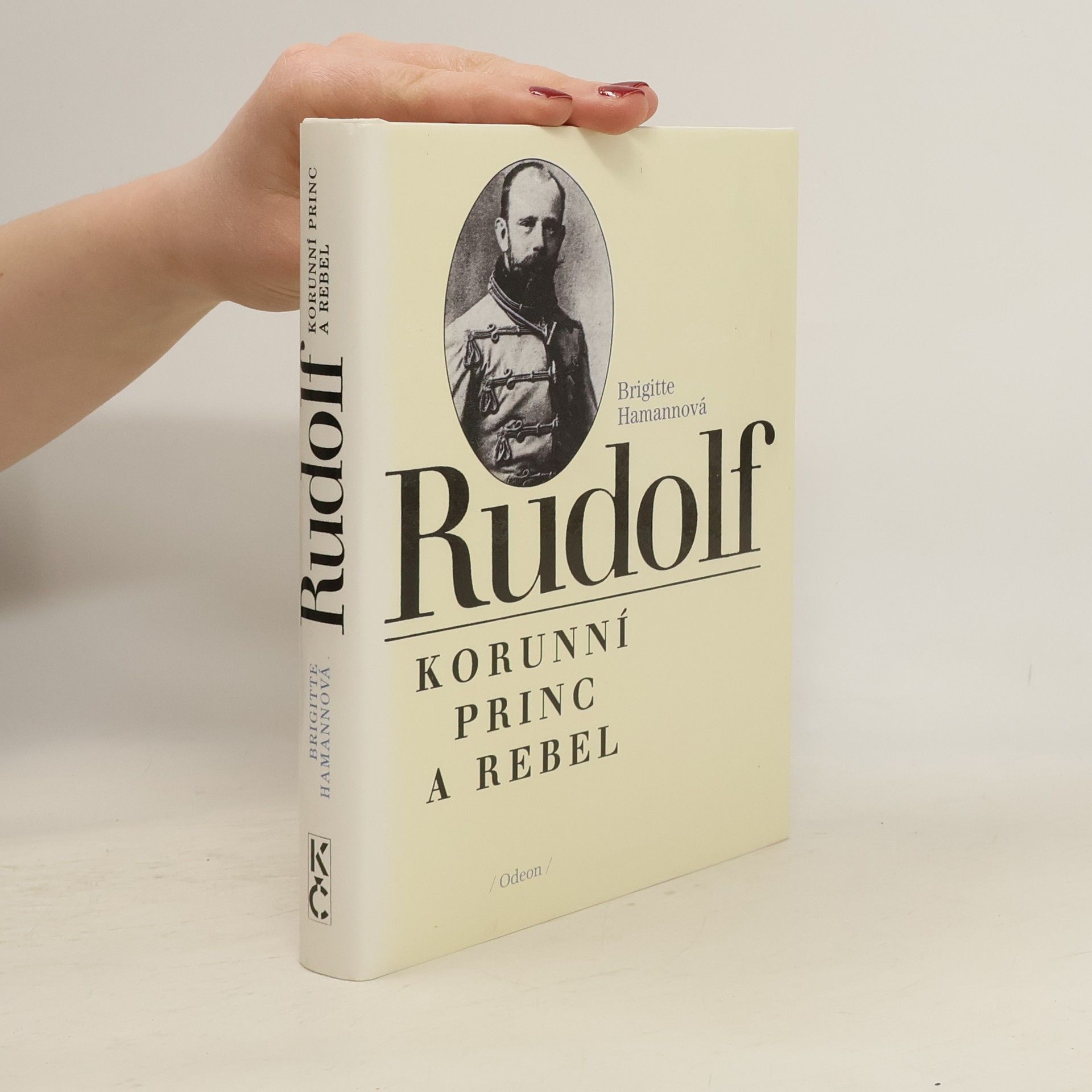 Brigitte Hamann Rudolf. Korunní princ a rebel