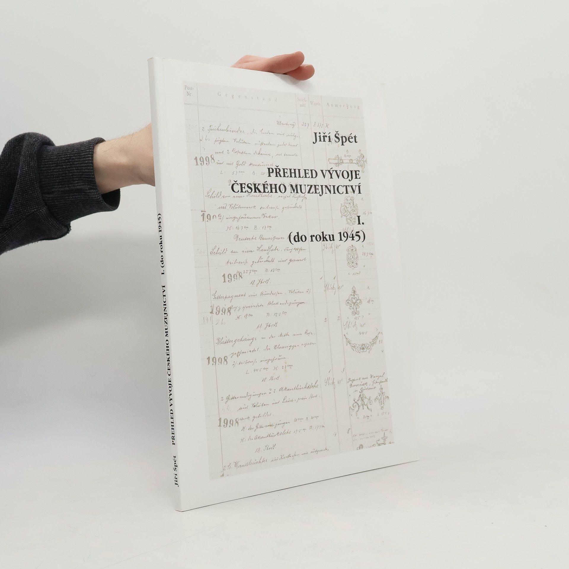 Jiří Špét Přehled vývoje českého muzejnictví I. (do roku 1945)