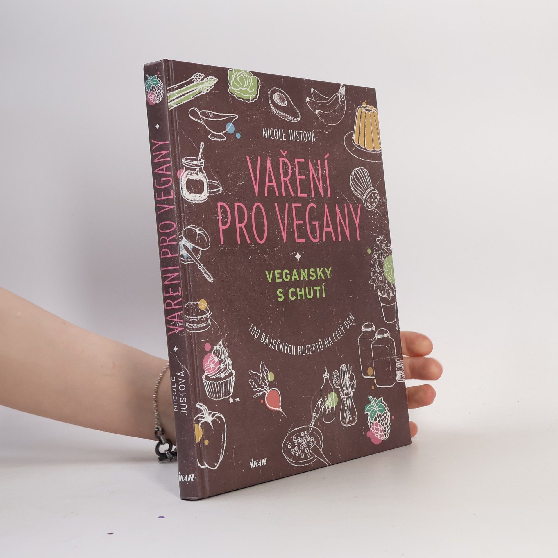 Nicole Just Vaření pro vegany: Vegansky s chutí : 100 báječných receptů na celý den