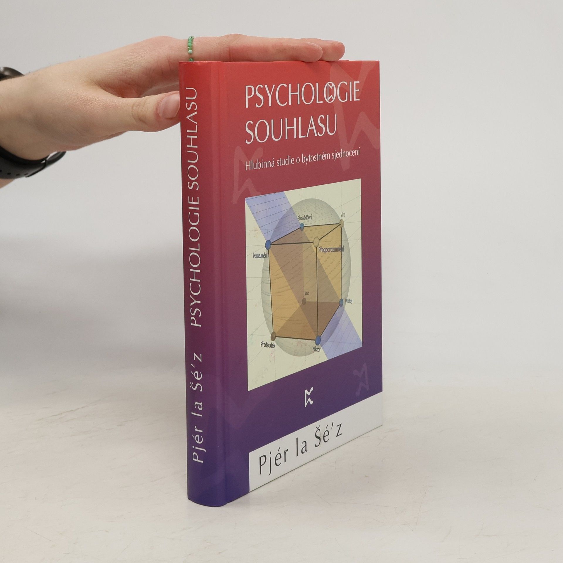 Pjér la Šéz Psychologie souhlasu. Hlubinná studie o bytostném sjednocení