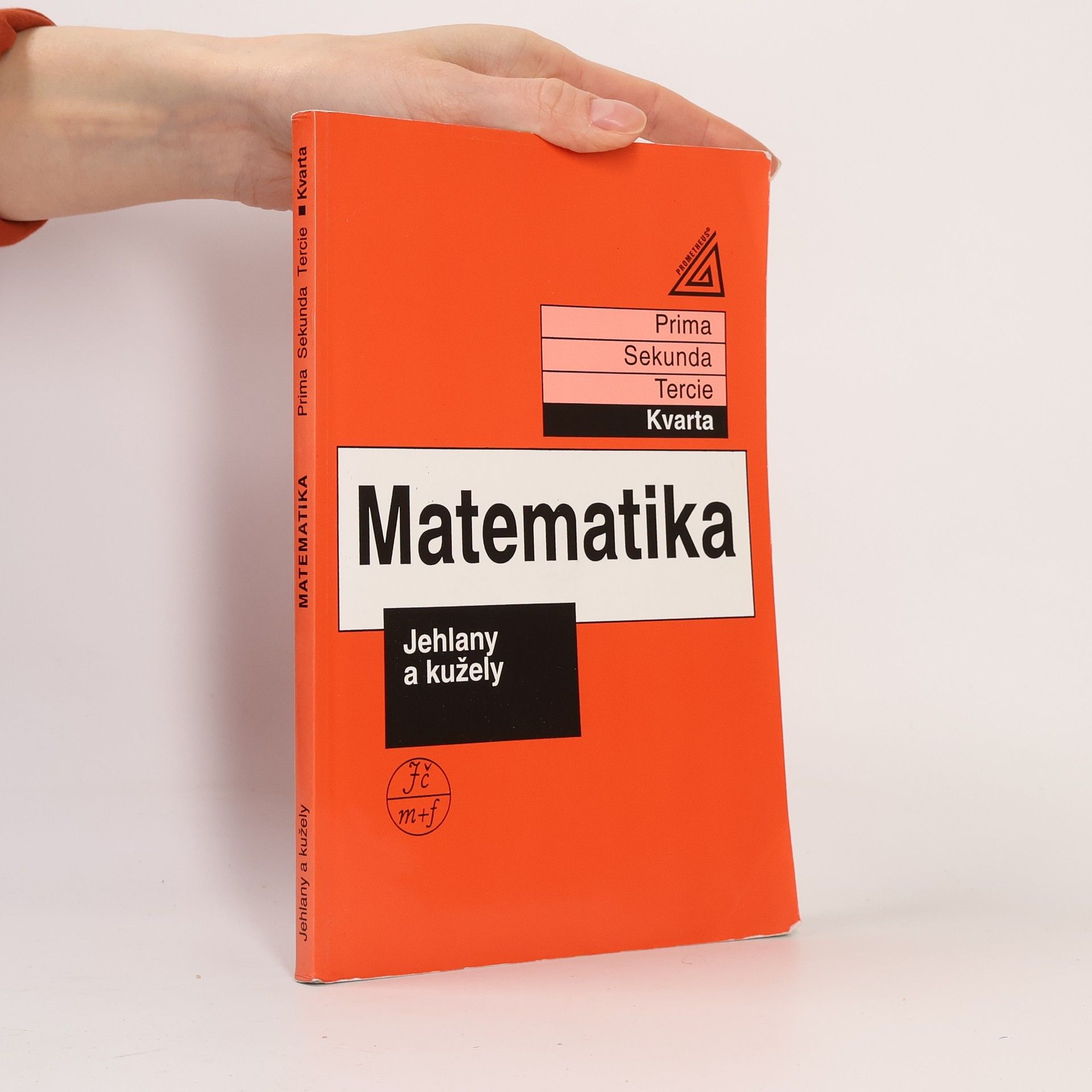 Jiří Herman Matematika: Kvarta. Jehlany a kužely