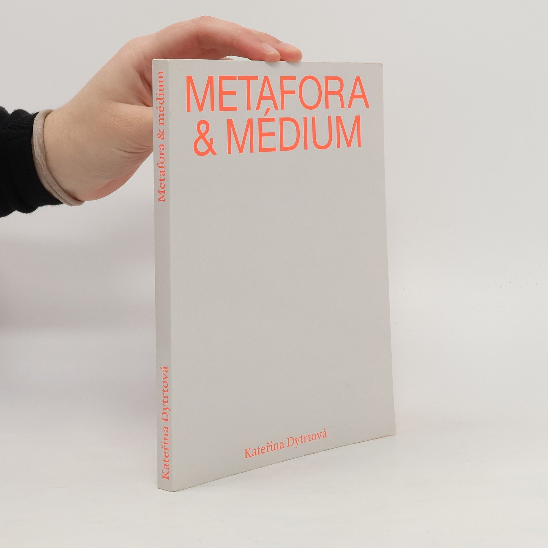 Kateřina Dytrtová Metafora a médium