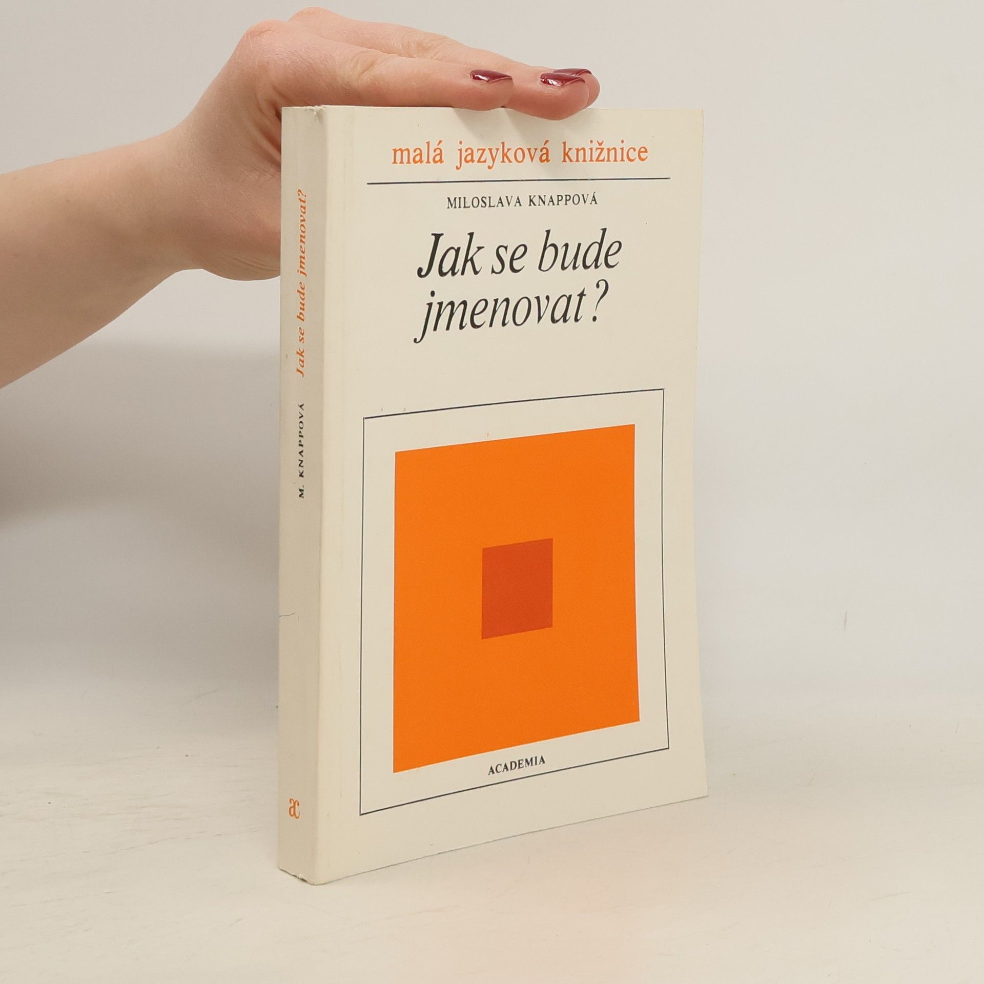 Miloslava Knappová Jak se bude jmenovat?