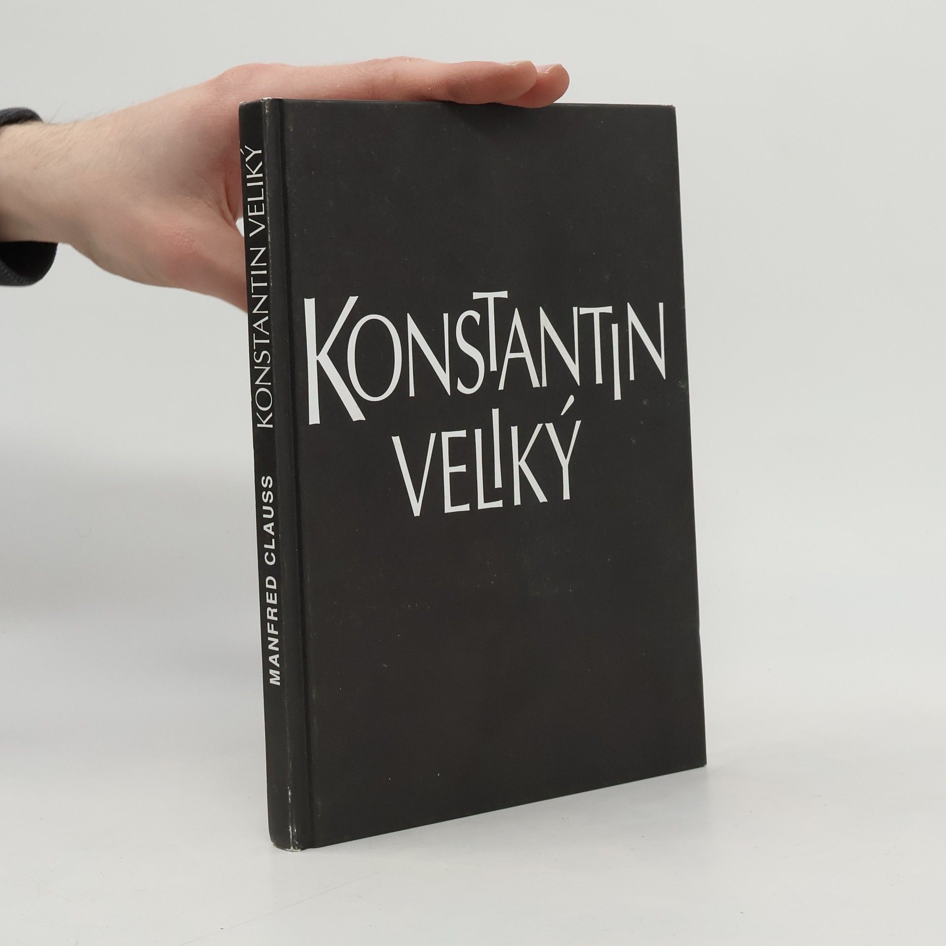 Konstantin Veliký. Římský císař mezi pohanstvím a křesťanstvím