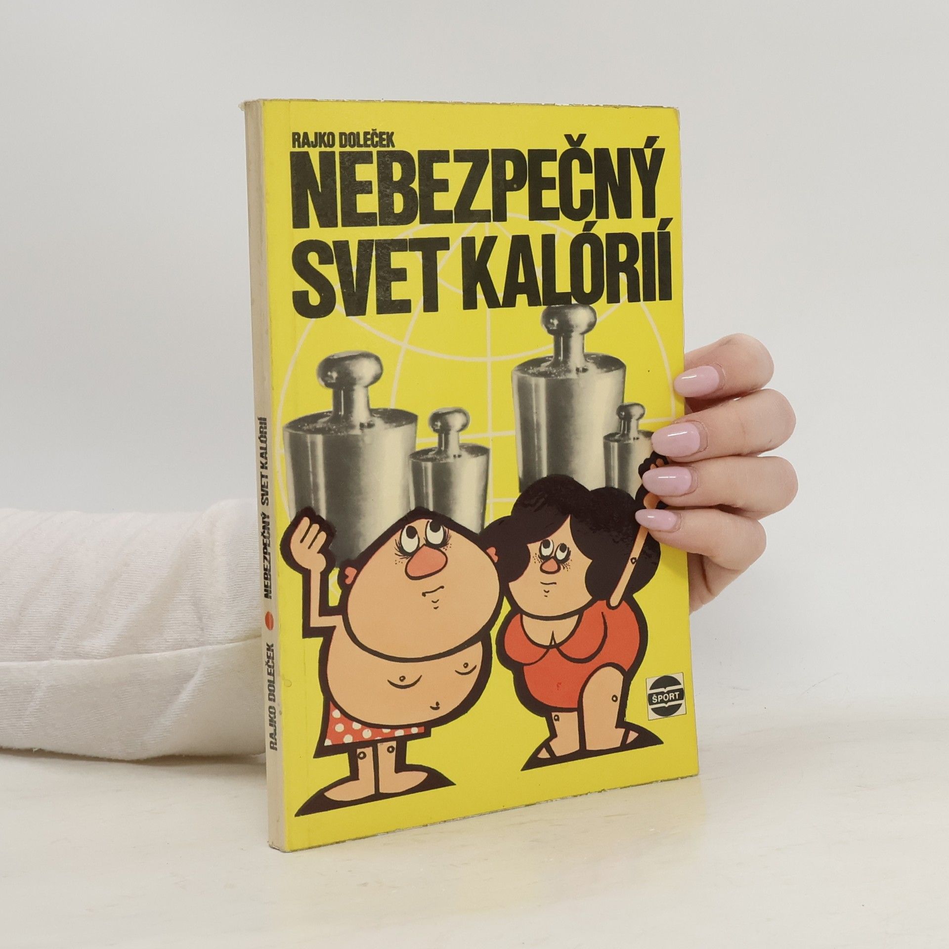 Rajko Doleček Nebezpečný svet kalórií
