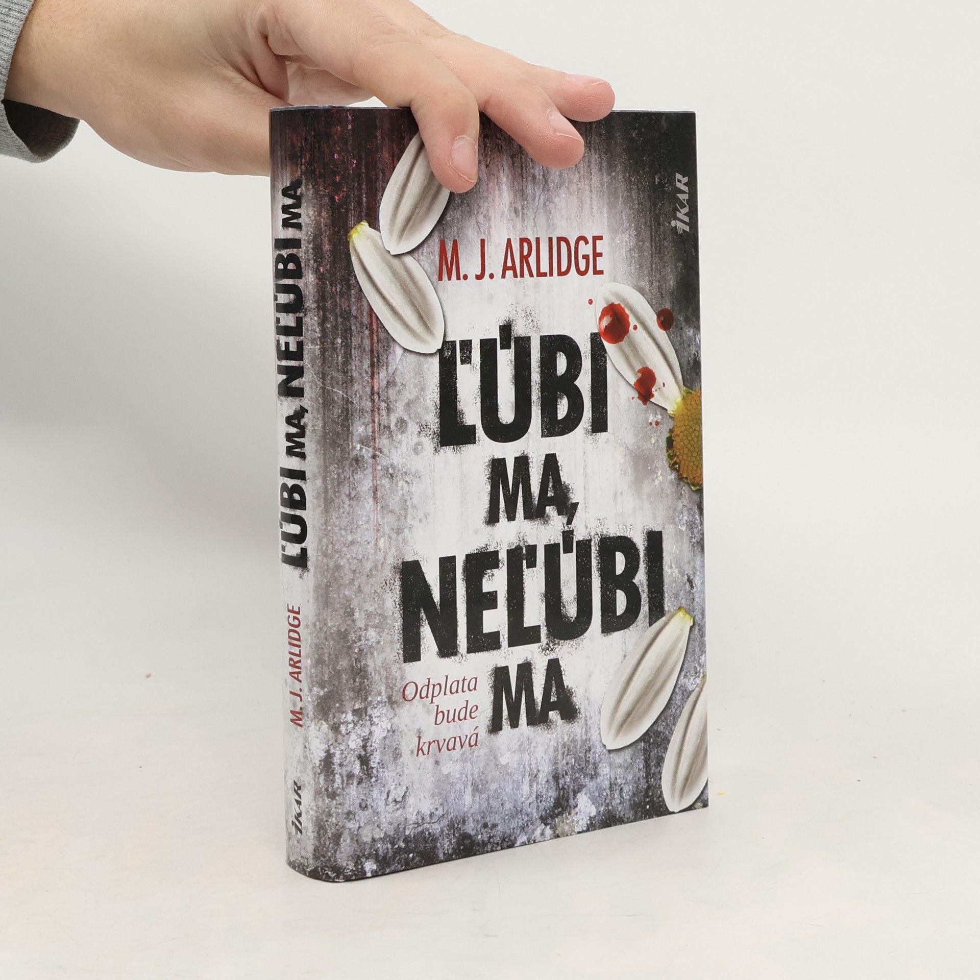 M. J. Arlidge Ľúbi ma, neľúbi ma