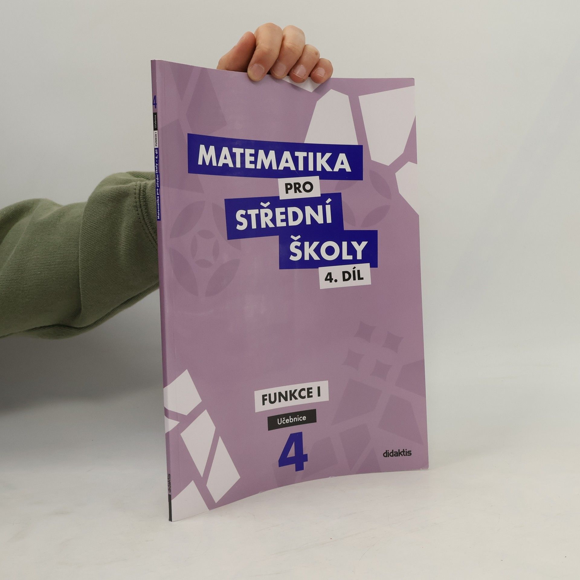 Alena Zahradníčková Matematika pro střední školy. 4. díl, Funkce I