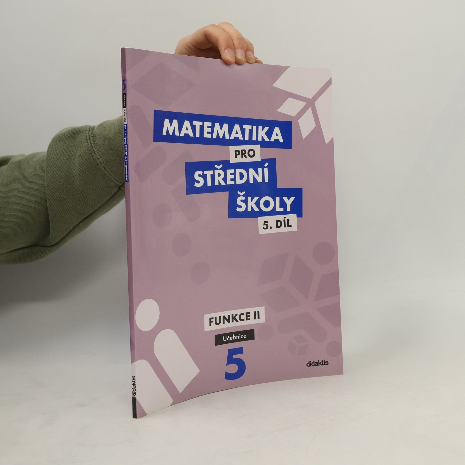 Michaela Cizlerová Matematika pro střední školy. 5. díl, Funkce II