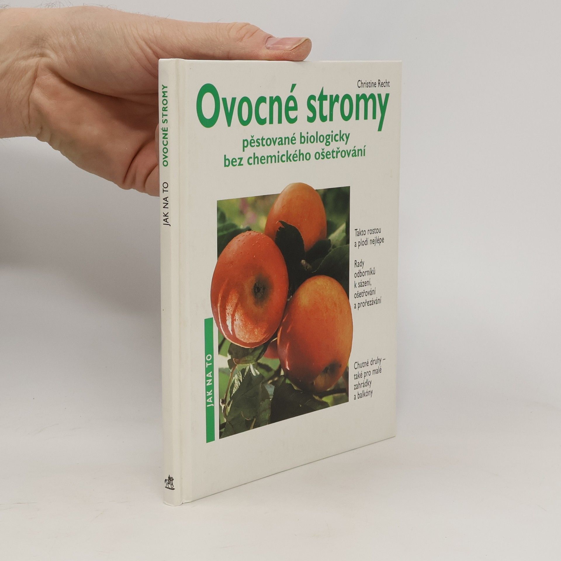 Christine Recht Ovocné stromy pěstované biologicky bez chemického ošetření