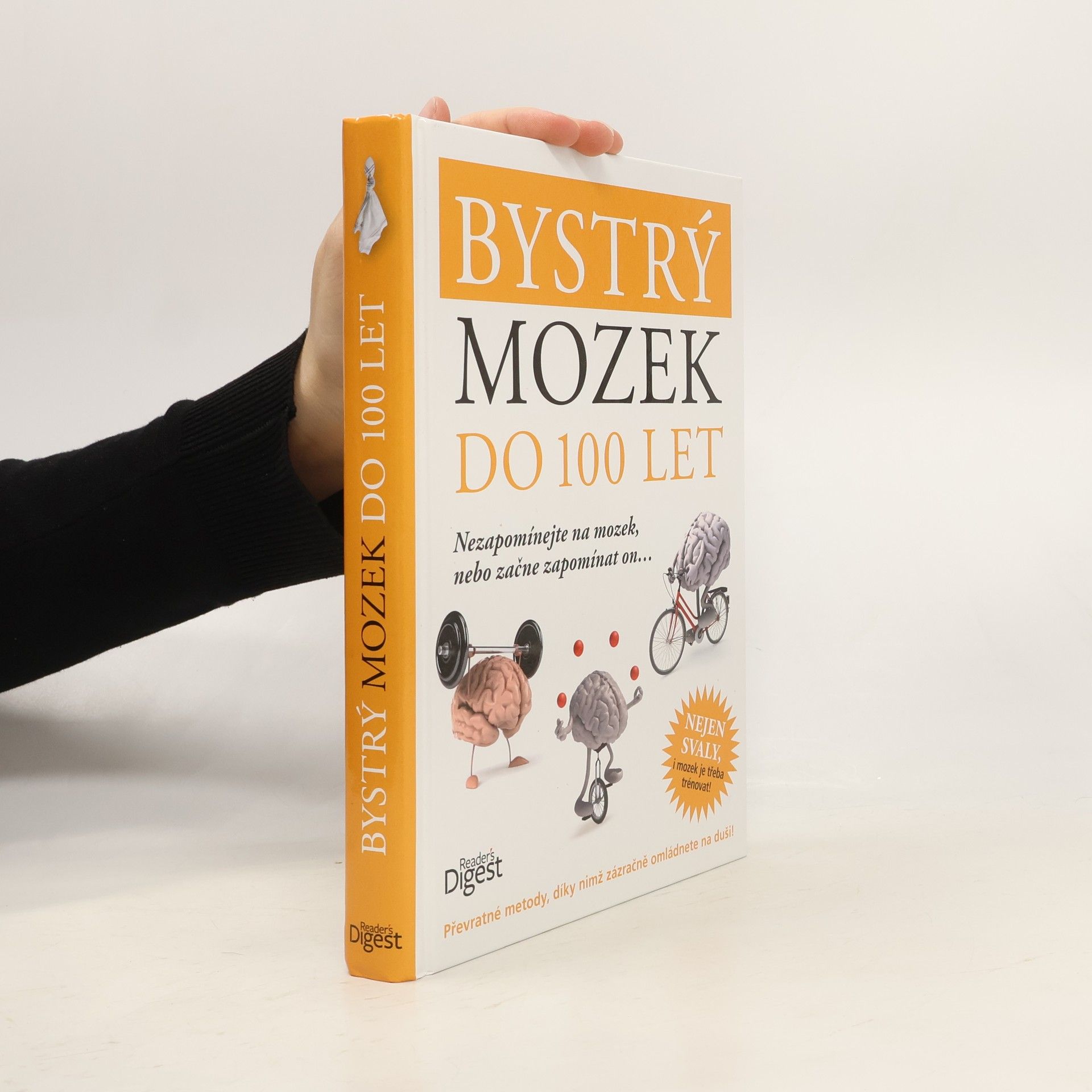 Sarí Harrar Bystrý mozek do 100 let. Nezapomínejte na mozek, nebo začne zapomínat on...