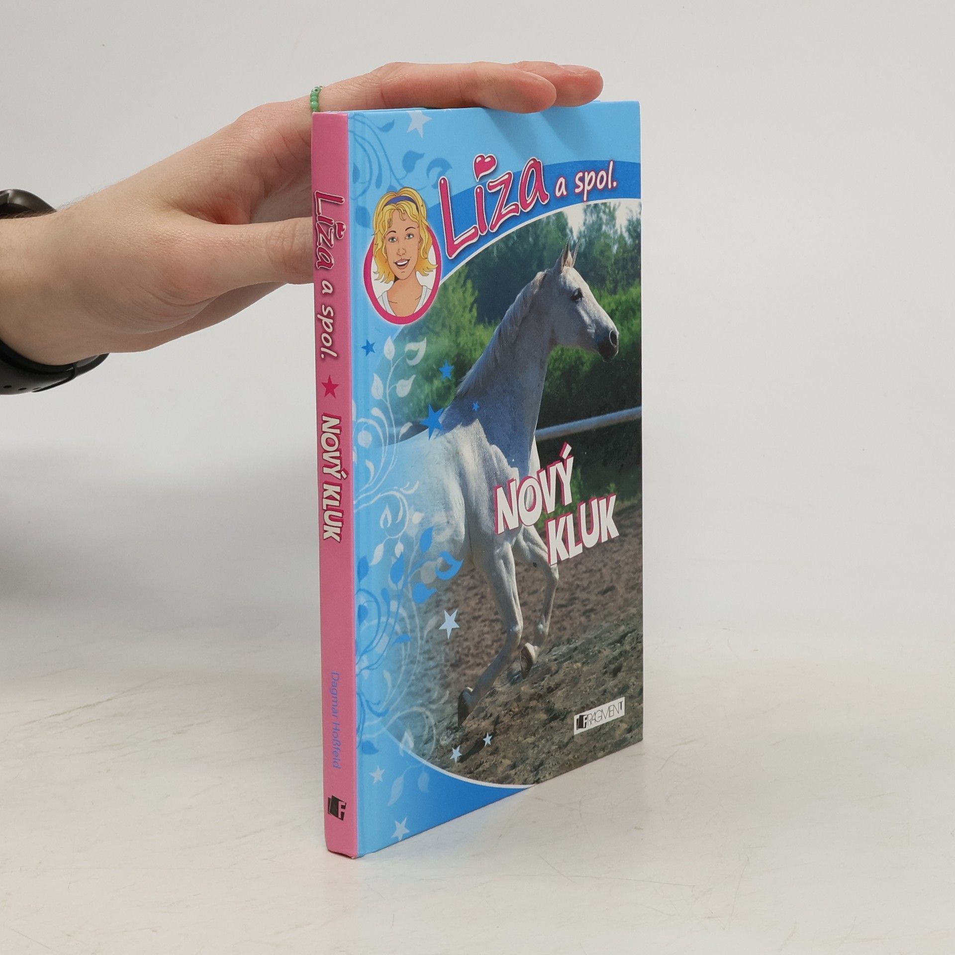 Dagmar Hossfeld Líza a spol. Nový kluk