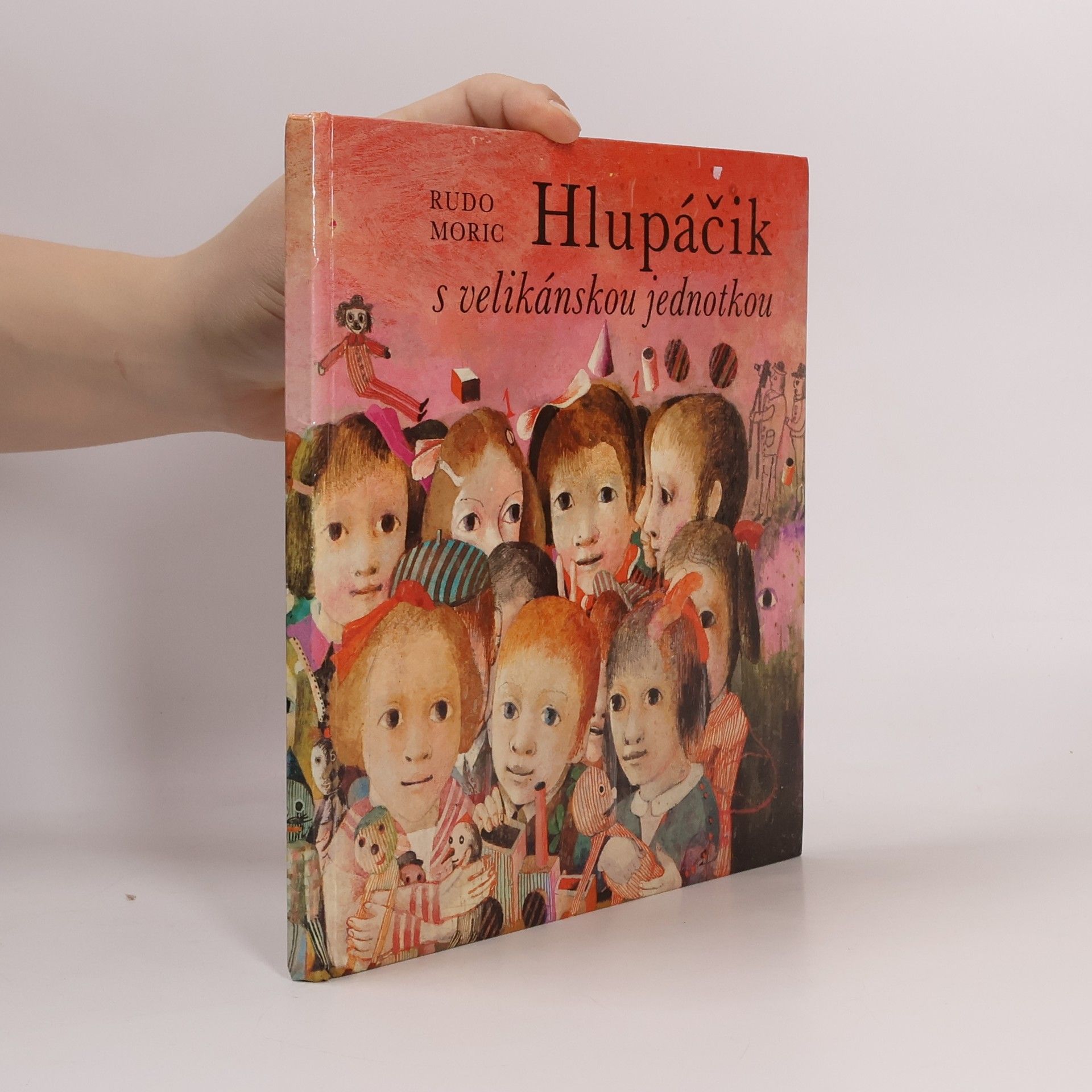 Rudo Moric Hlupáčik s velikánskou jednotkou