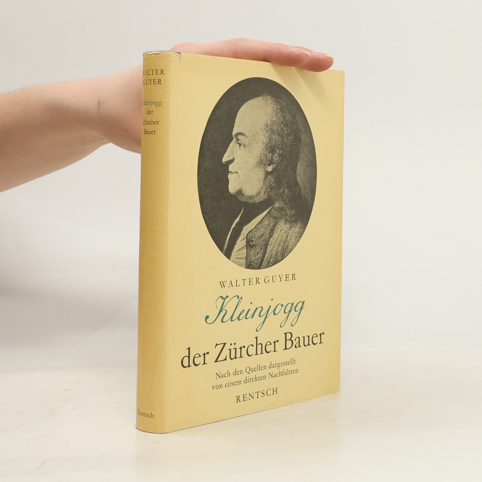 Walter Guyer Kleinjogg, der Zürcher Bauer