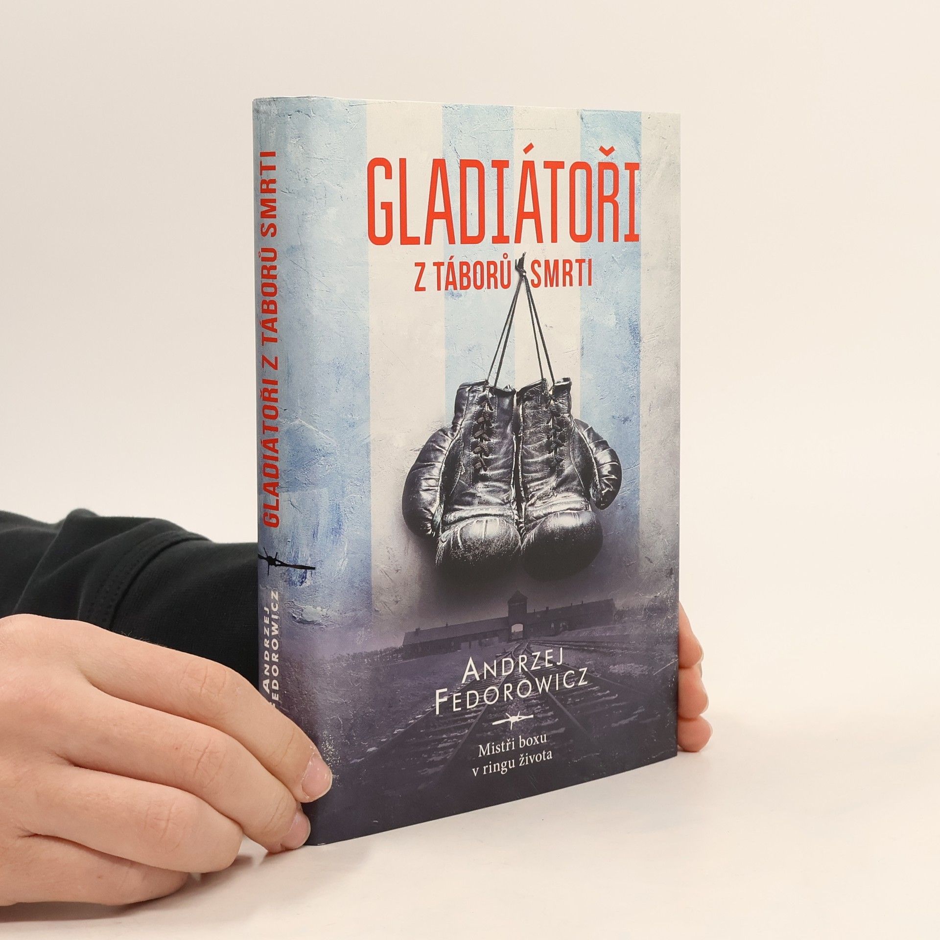 Andrzej Fedorowicz Gladiátoři z táborů smrti