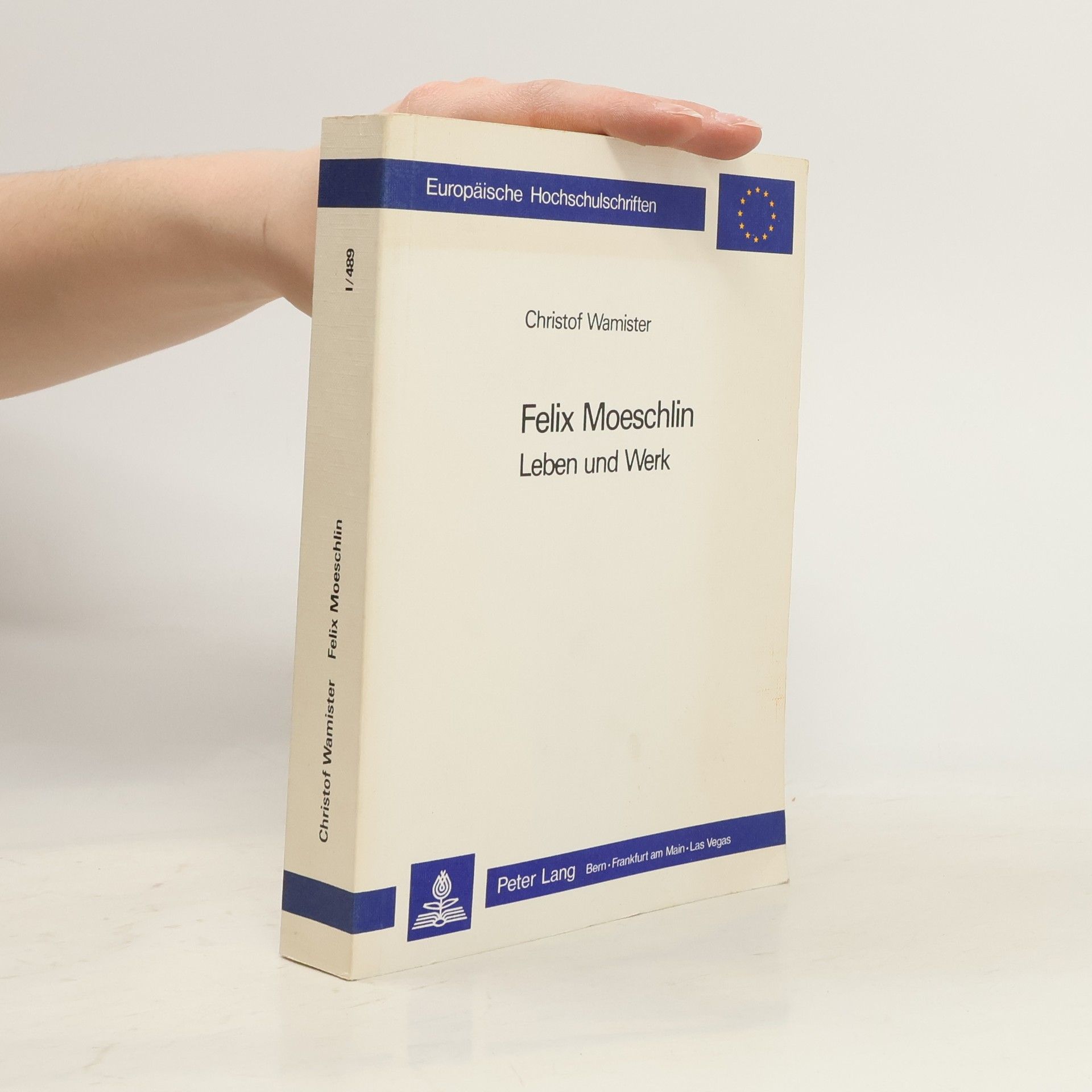 Christof Wamister Europäische Hochschulschriften - I/489: Felix Moeschlin